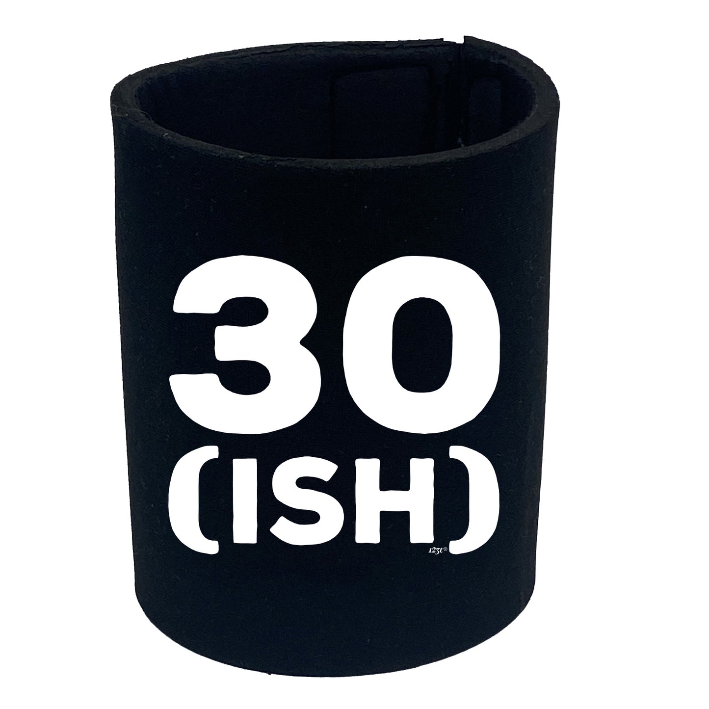 30 Ish Birthday Age - Funny Stubby Holder