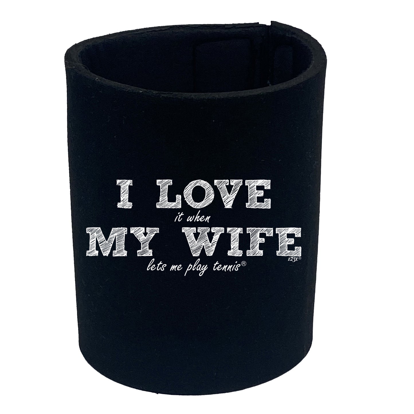 123T I Love It When My Wife Lets Me Play Tennis - Funny Stubby Holder