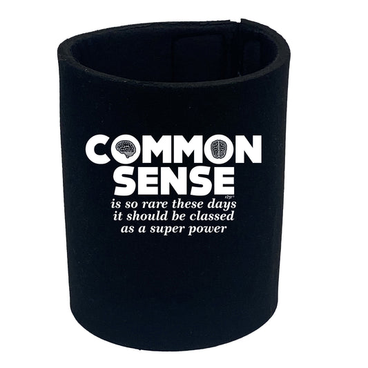 Common Sense Is So Rare - Funny Stubby Holder