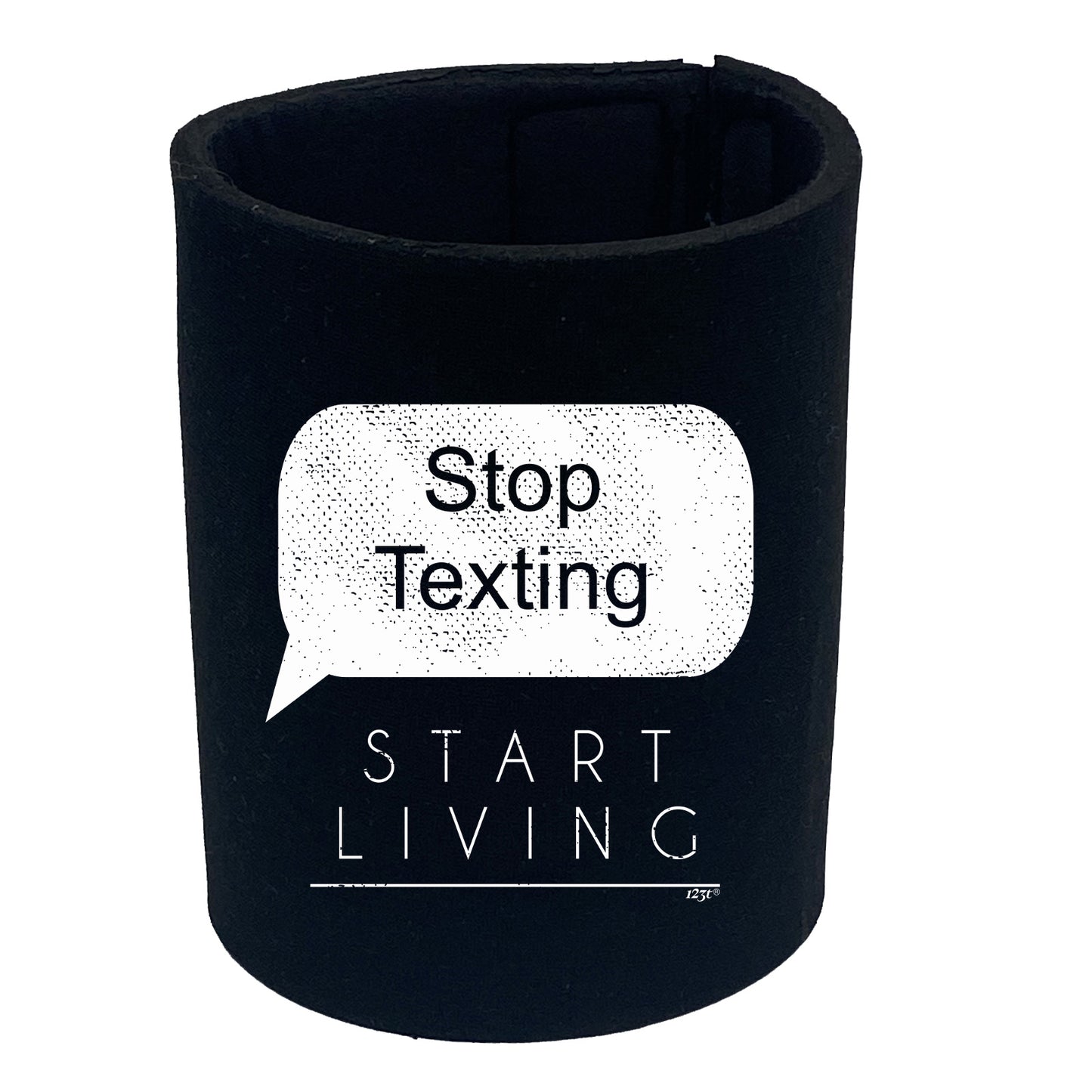 Stop Texting Start Living - Funny Stubby Holder