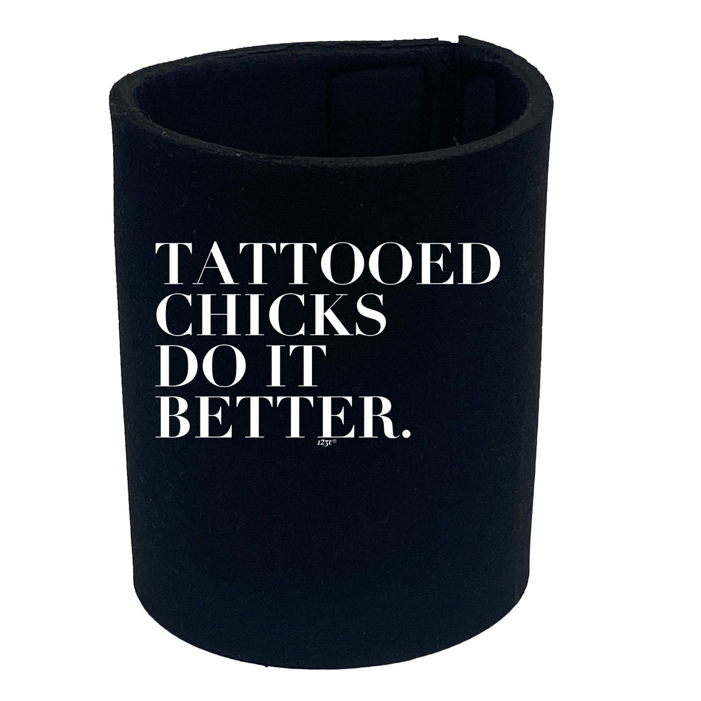 Tattooed Chicks Do It Better - Funny Stubby Holder