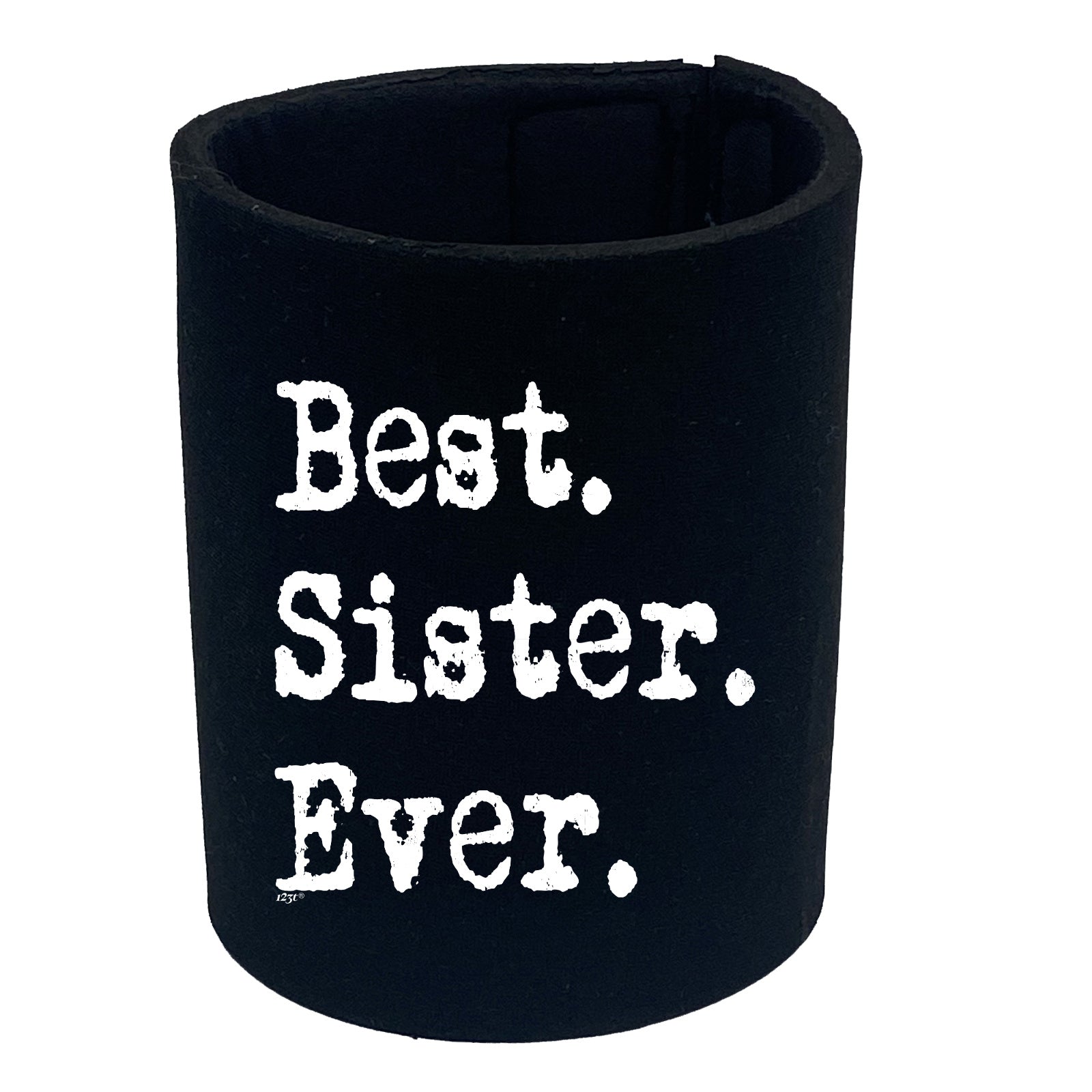 Best Sister Ever - Funny Stubby Holder