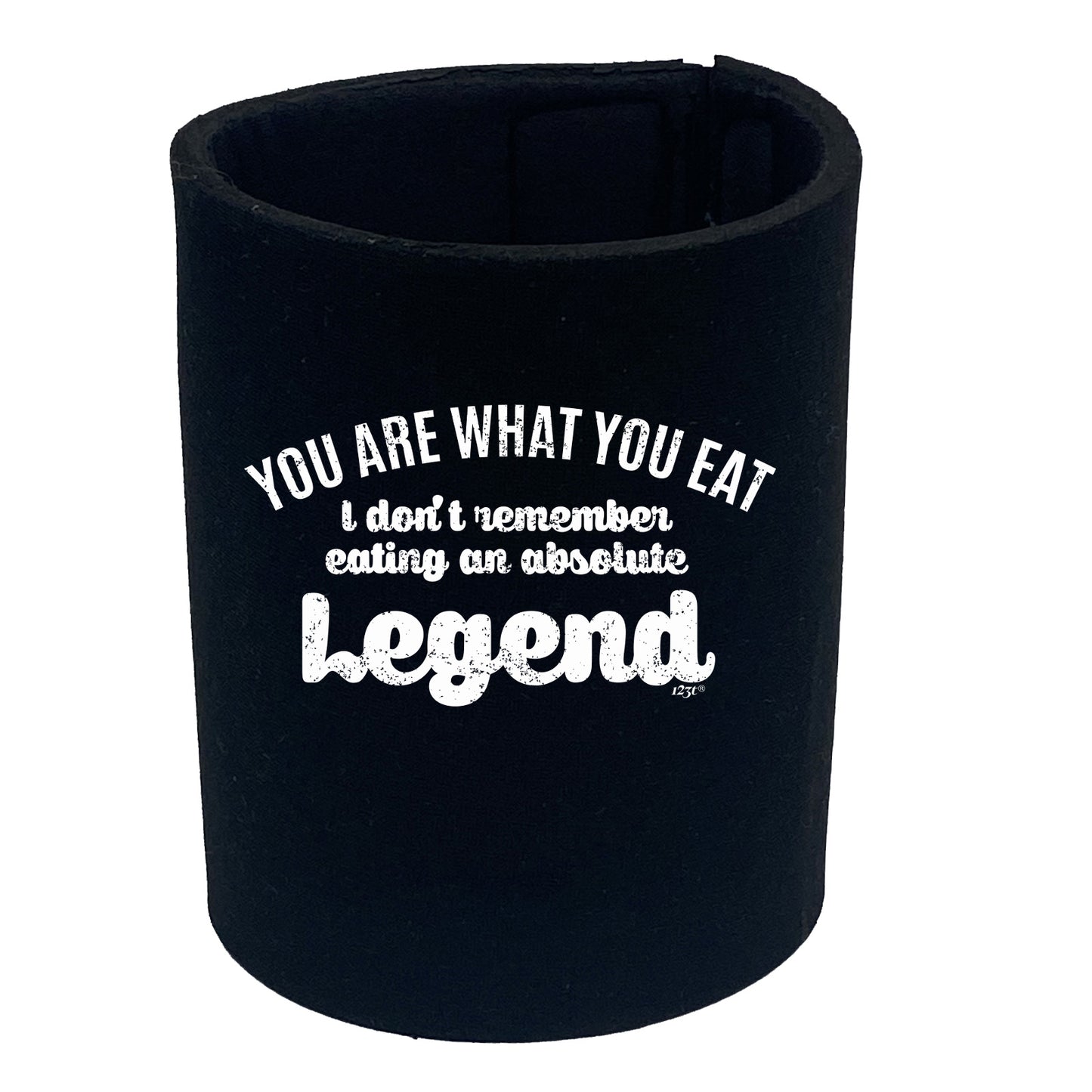 You Are What You Eat Dont Remember Eating An Absolute Legend - Funny Stubby Holder