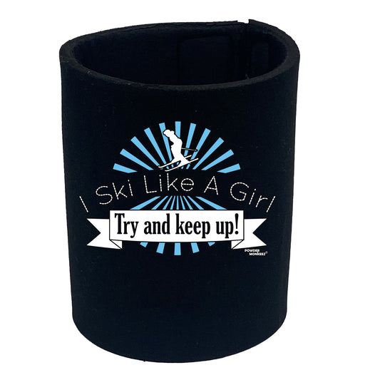 Pm I Ski Like A Girl - Funny Stubby Holder