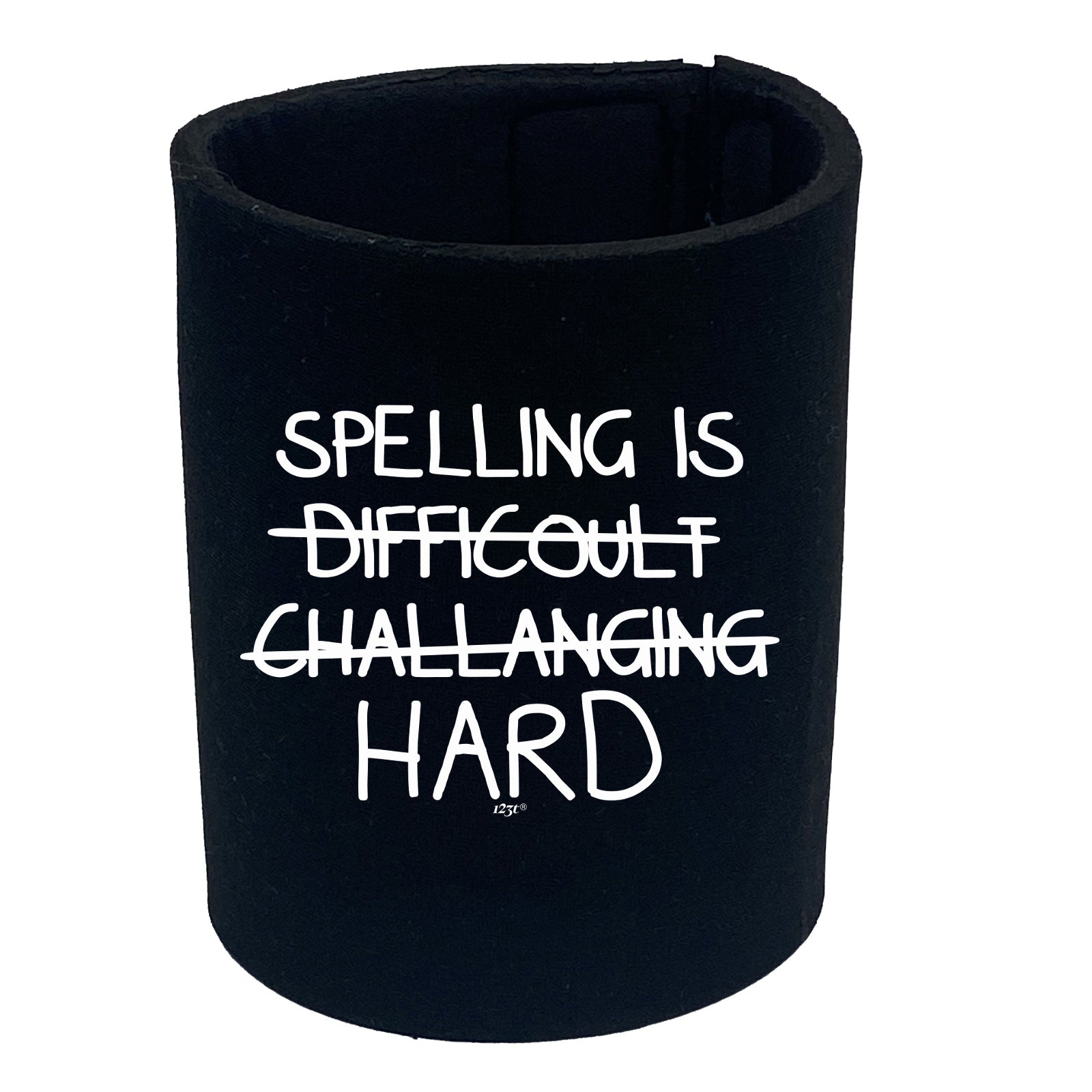 Spelling Is Hard - Funny Stubby Holder