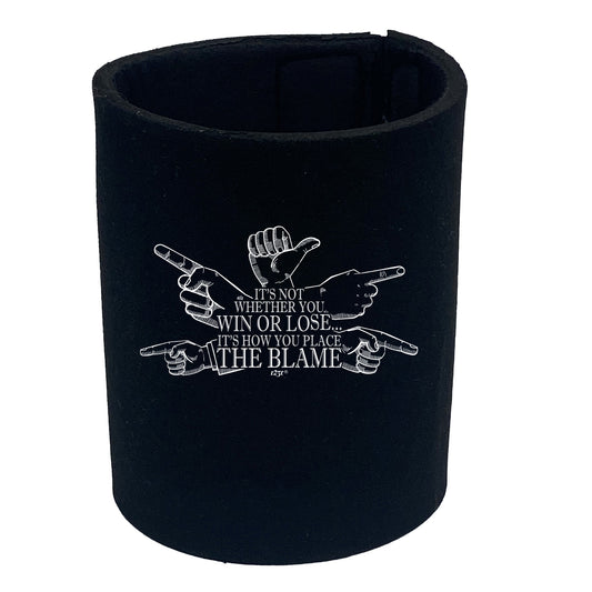 Its Not Whether You Win Or Lose Hands Design - Funny Stubby Holder