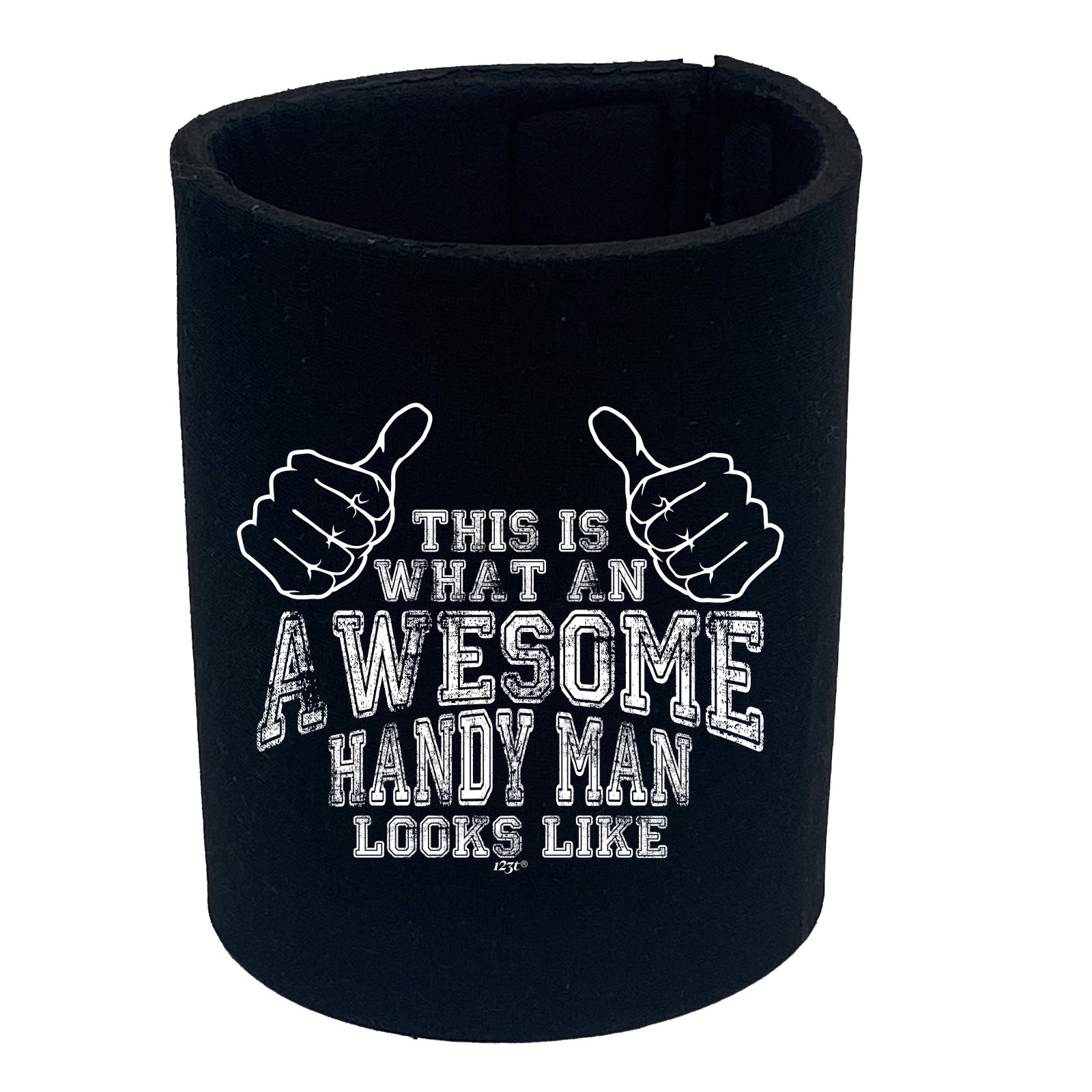 This Is What Awesome Handy Man - Funny Stubby Holder