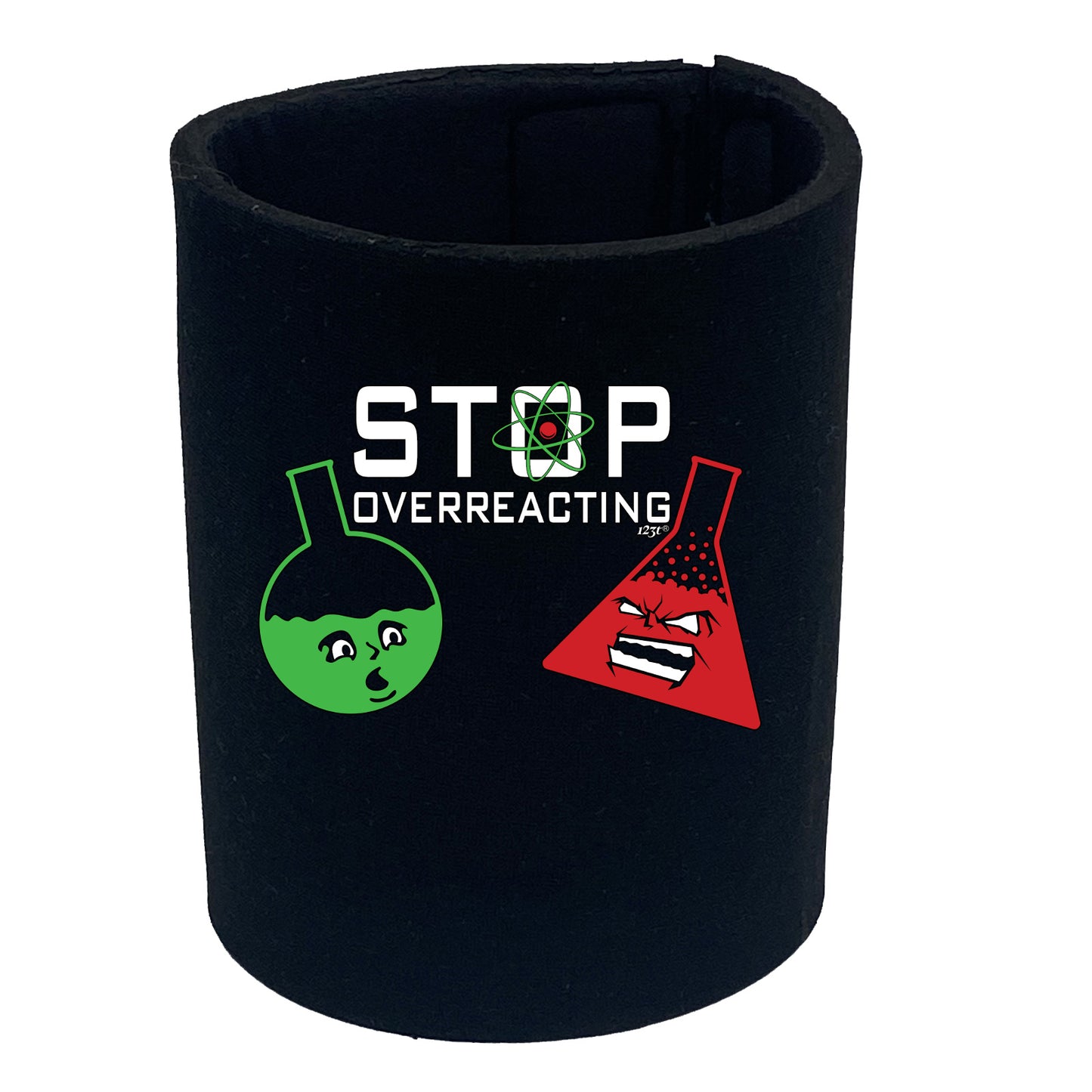Stop Overreacting - Funny Stubby Holder