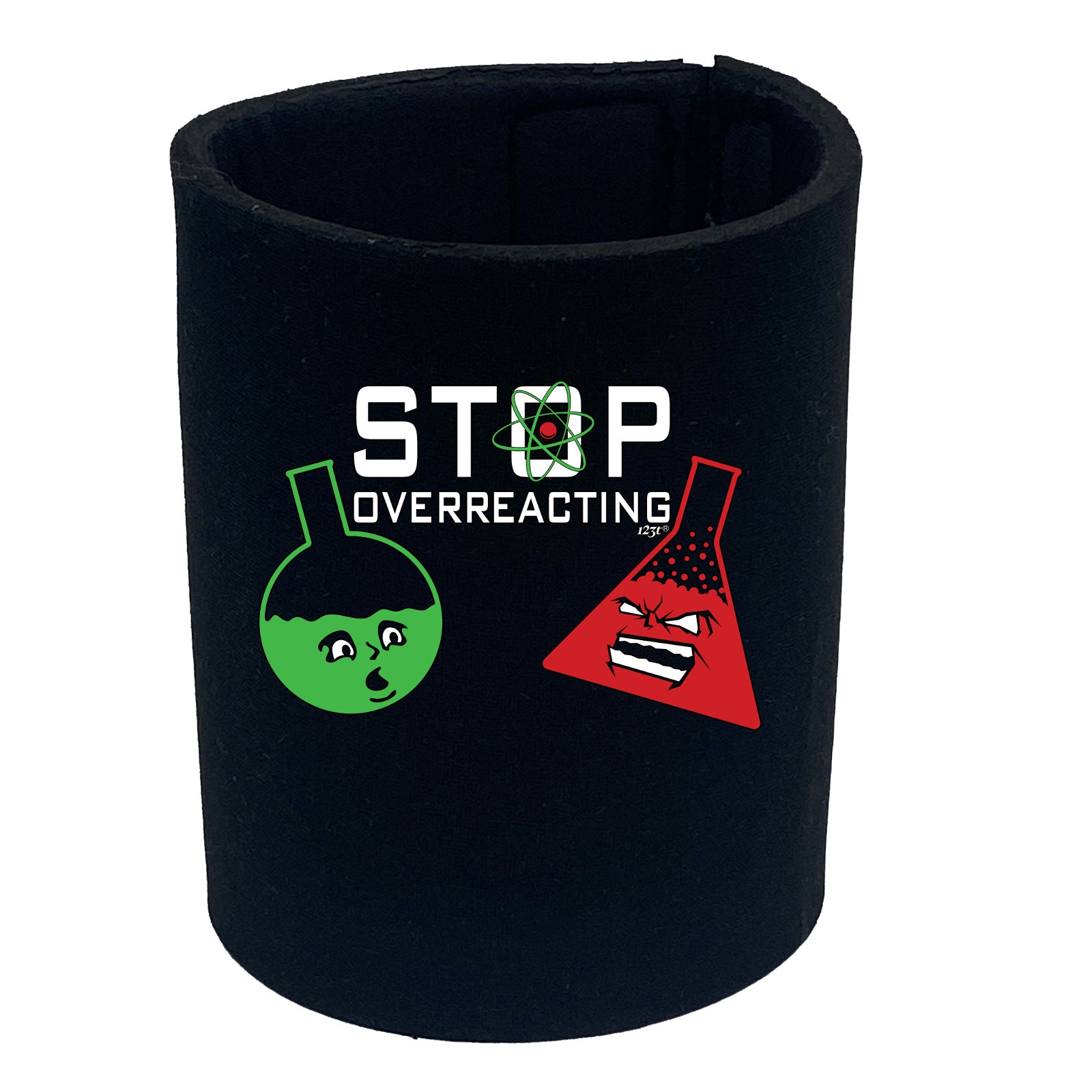 Stop Overreacting - Funny Stubby Holder