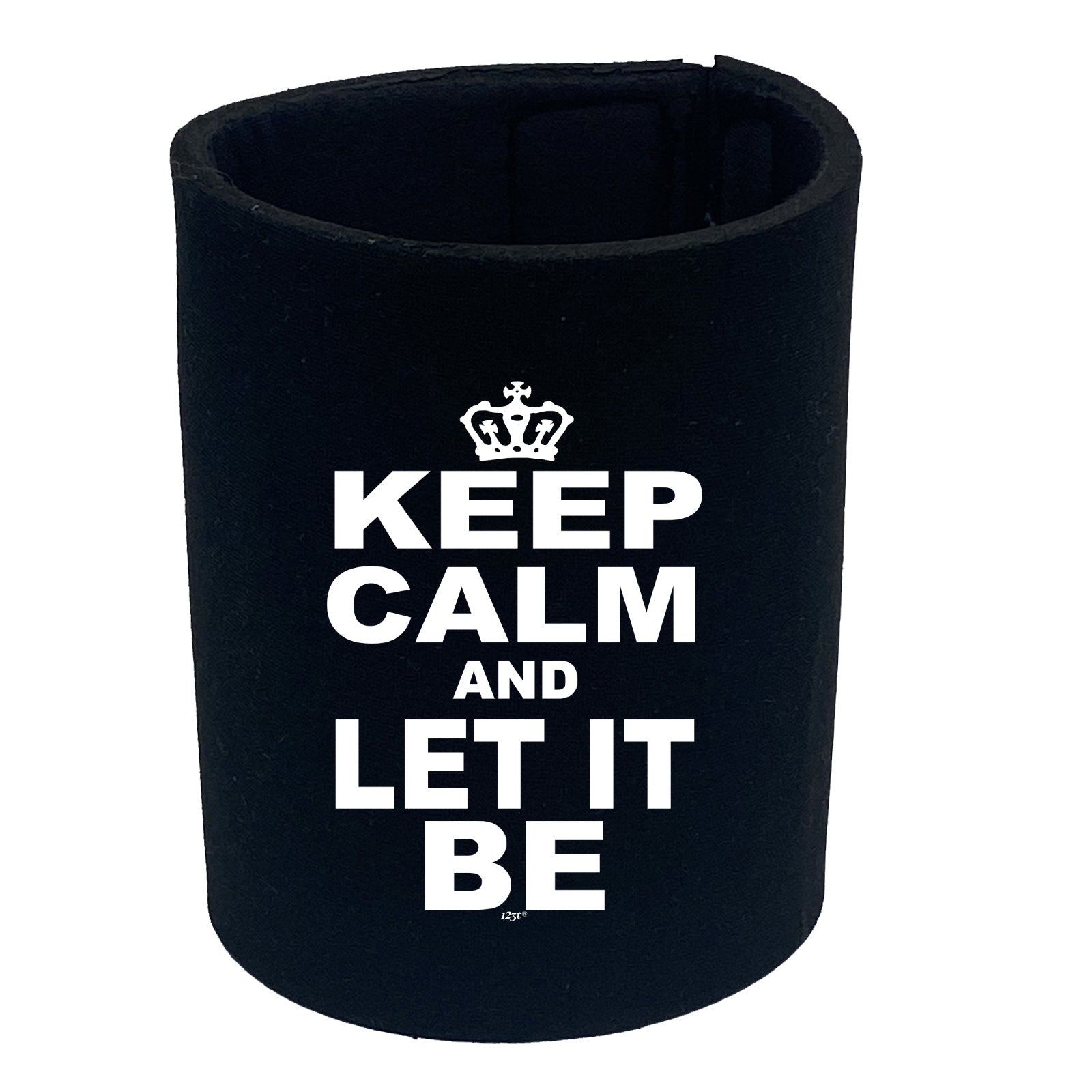 Keep Calm And Let It Be - Funny Stubby Holder