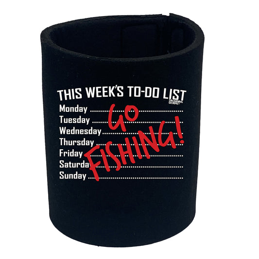 Dw This Weeks To Do List Go Fishing - Funny Stubby Holder