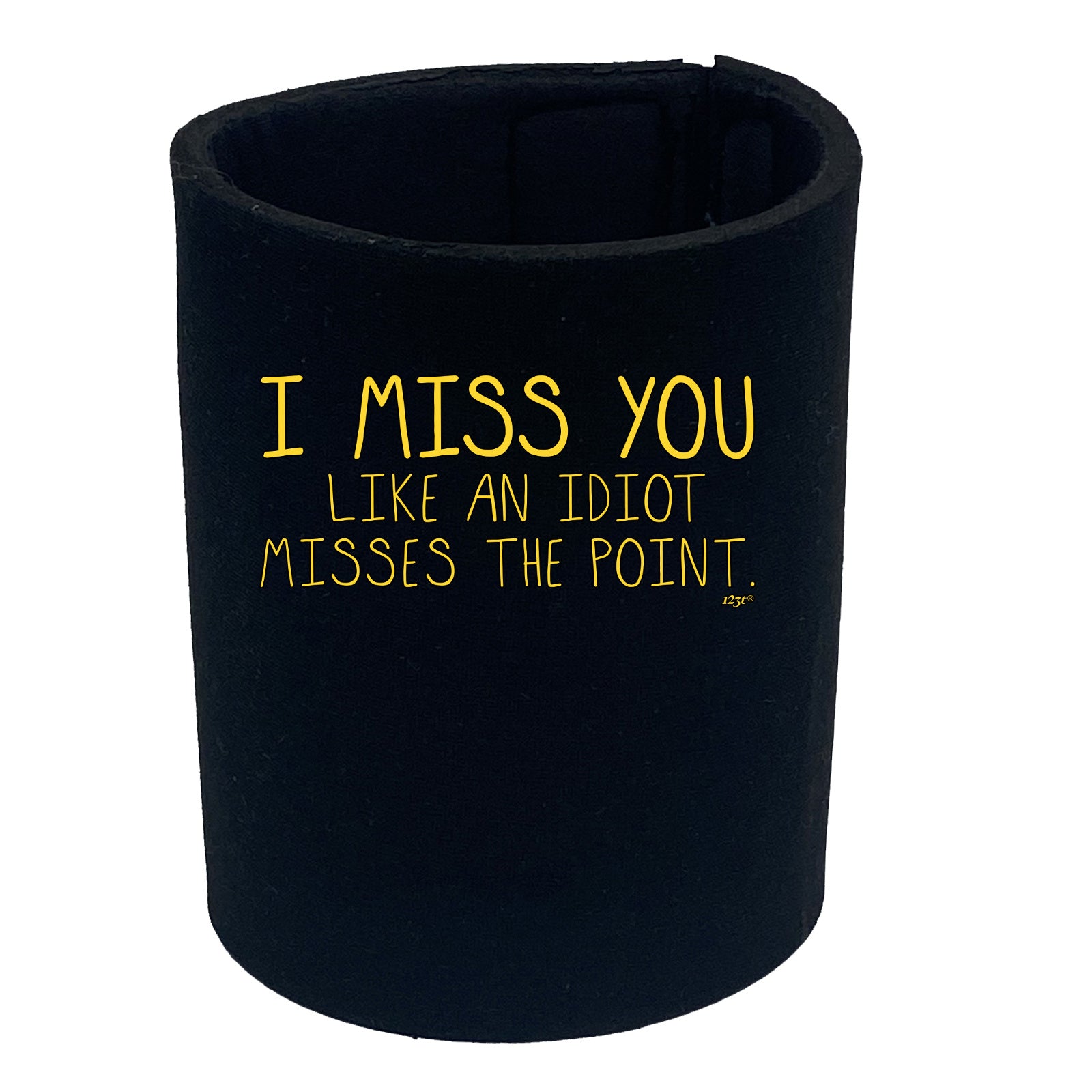 Miss You Like An Idiot Misses The Point - Funny Stubby Holder
