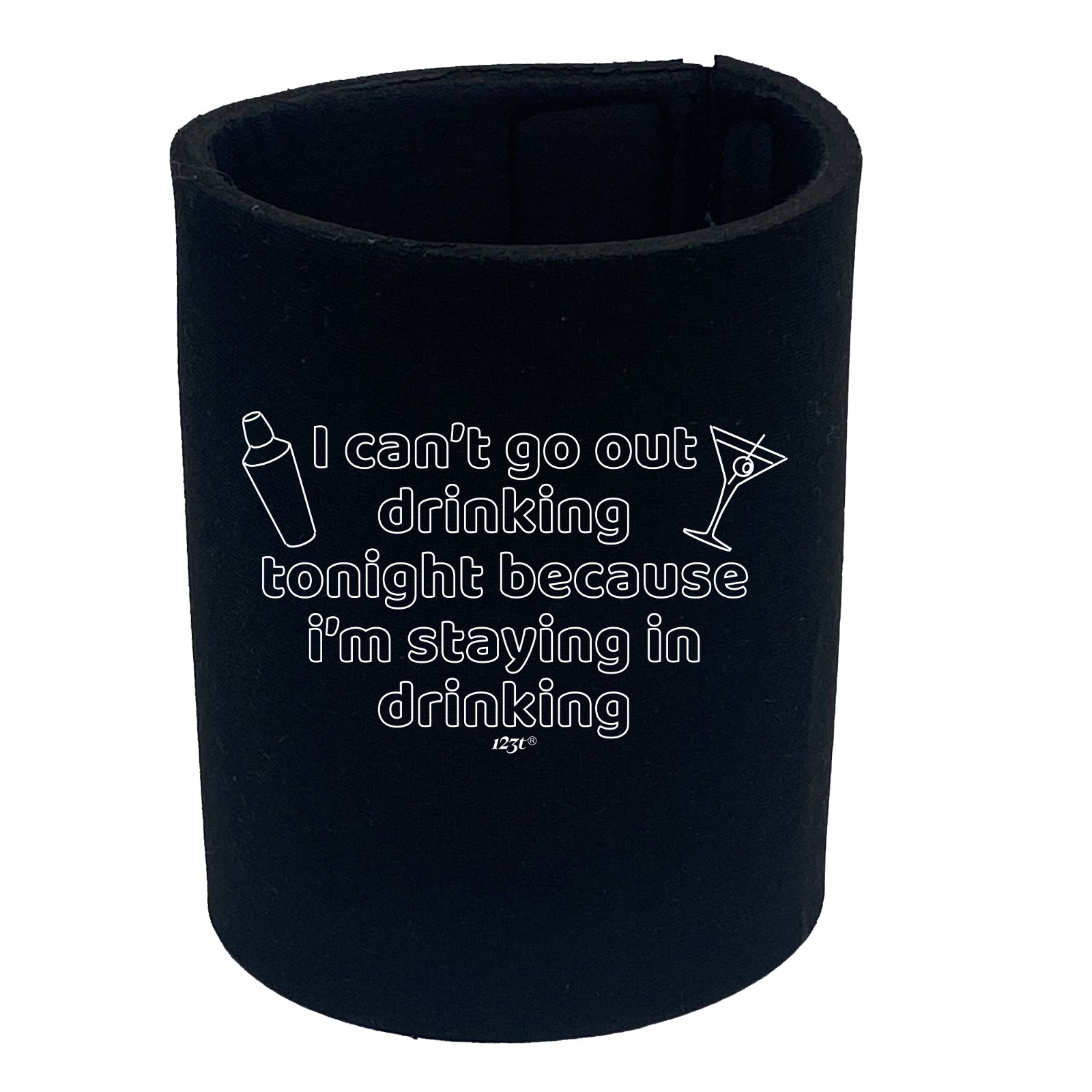 I Cant Go Out Drinking - Funny Stubby Holder