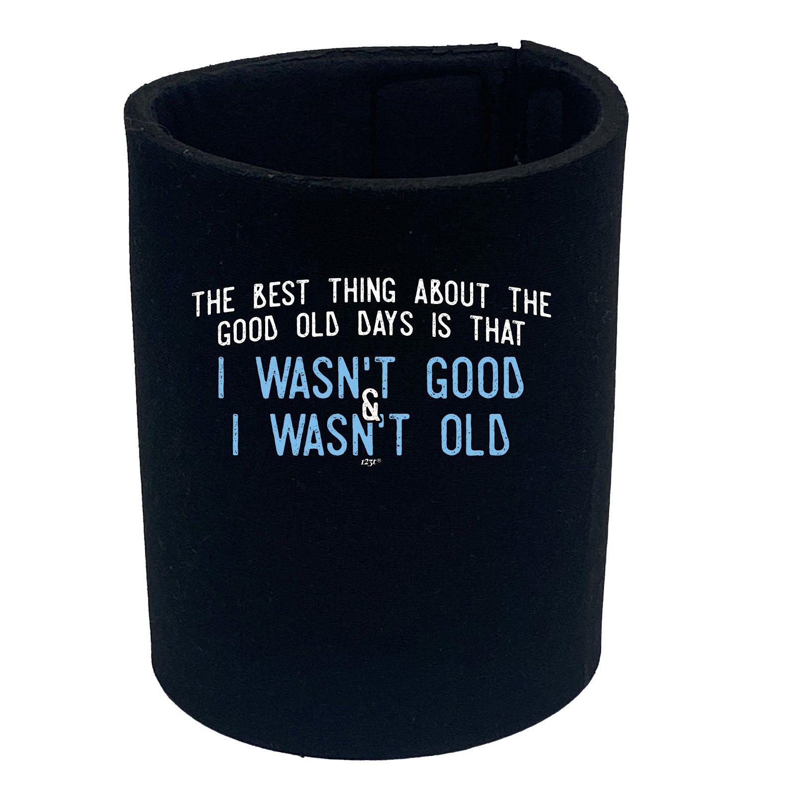 The Best Thing About The Good Old Days - Funny Stubby Holder
