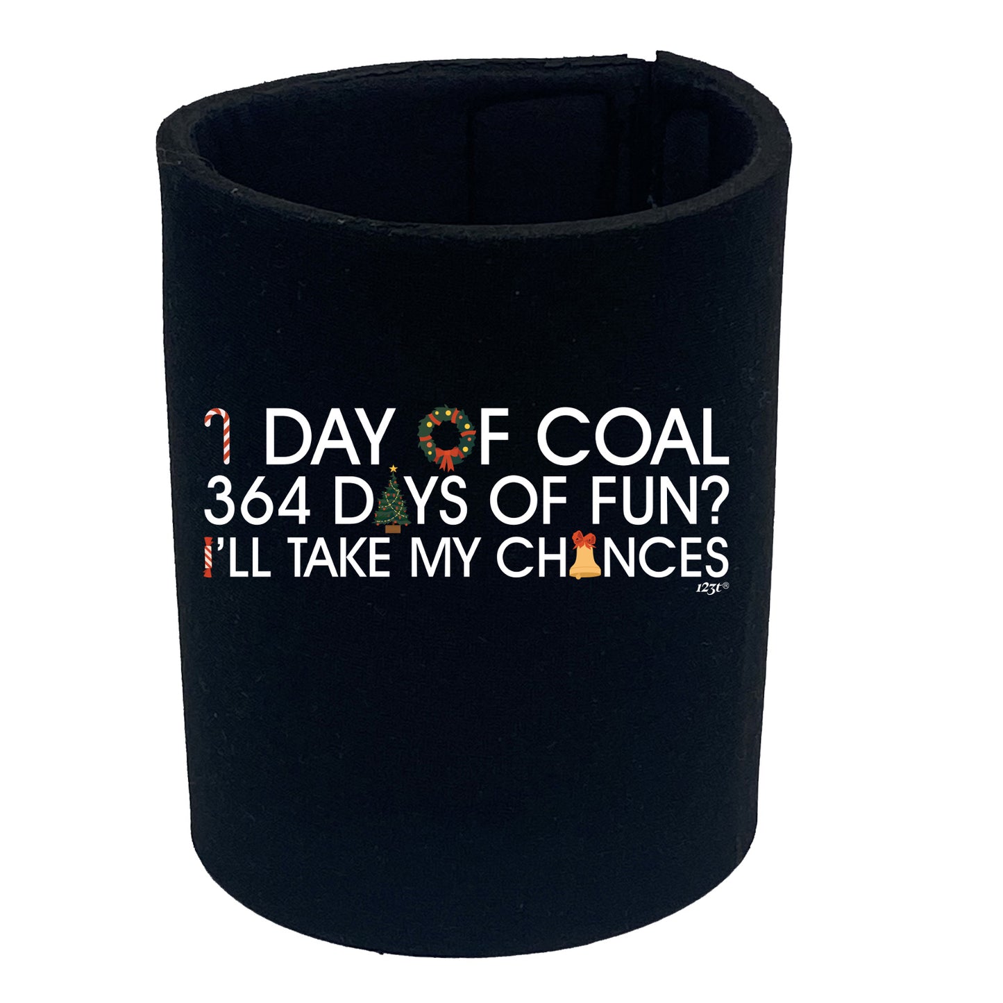 1 Day Of Coal Christmas - Funny Stubby Holder