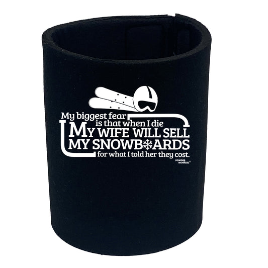 Pm My Biggest Fear My Wife Sell Snowboards - Funny Stubby Holder