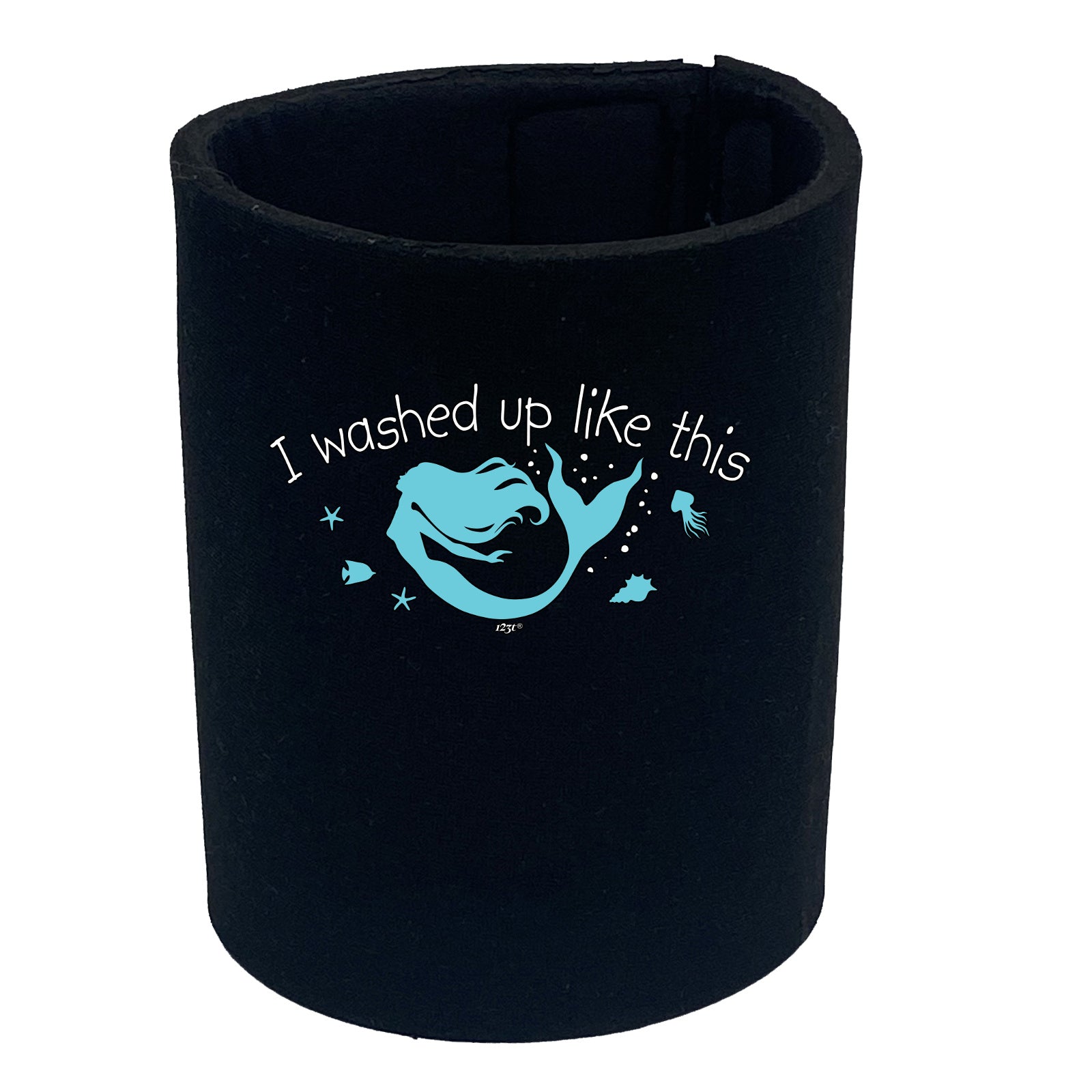 Washed Up Like This Mermaid - Funny Stubby Holder
