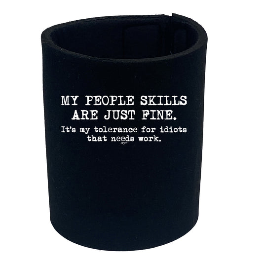 My People Skills Are Just Fine - Funny Stubby Holder