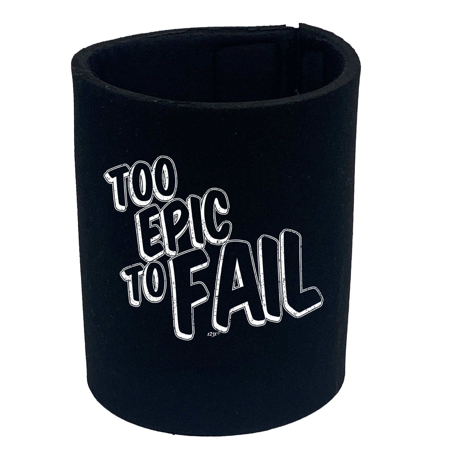 Too Epic To Fail - Funny Stubby Holder