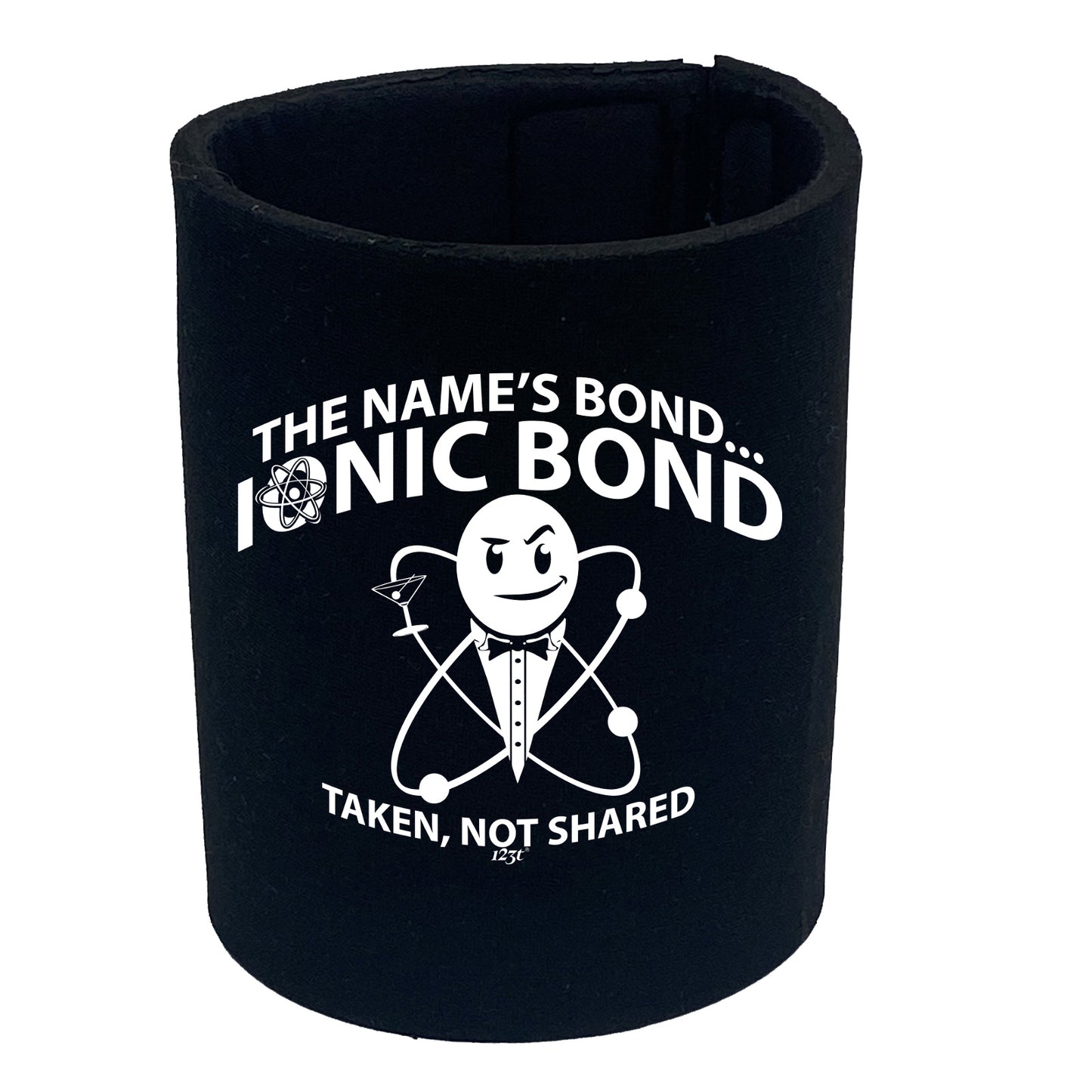 The Names Bond Ionic Bond - Funny Stubby Holder
