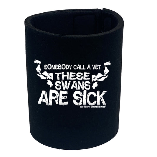 Swps Somebody Call Vet Swans - Funny Stubby Holder