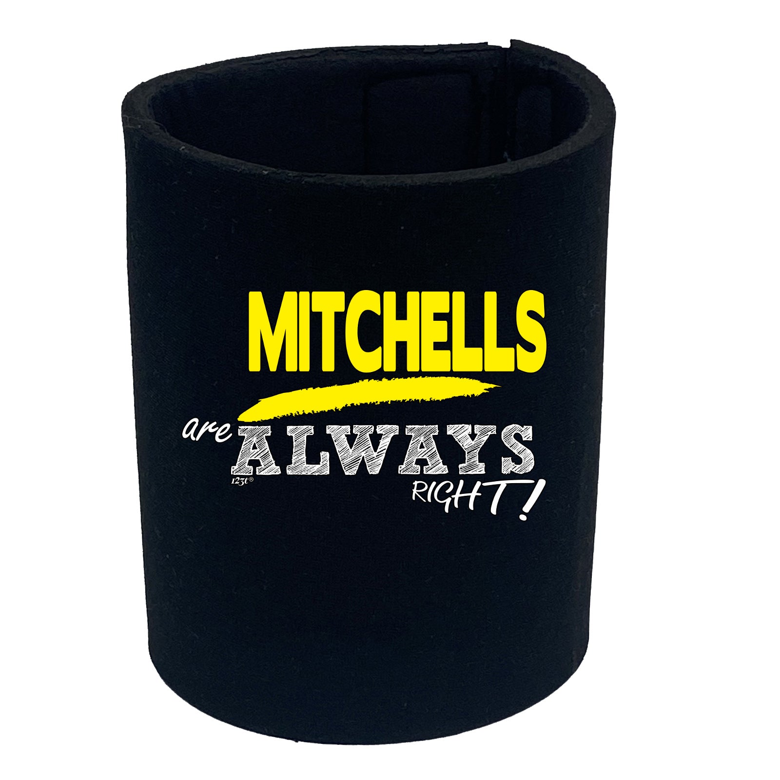 Mitchells Always Right - Funny Stubby Holder