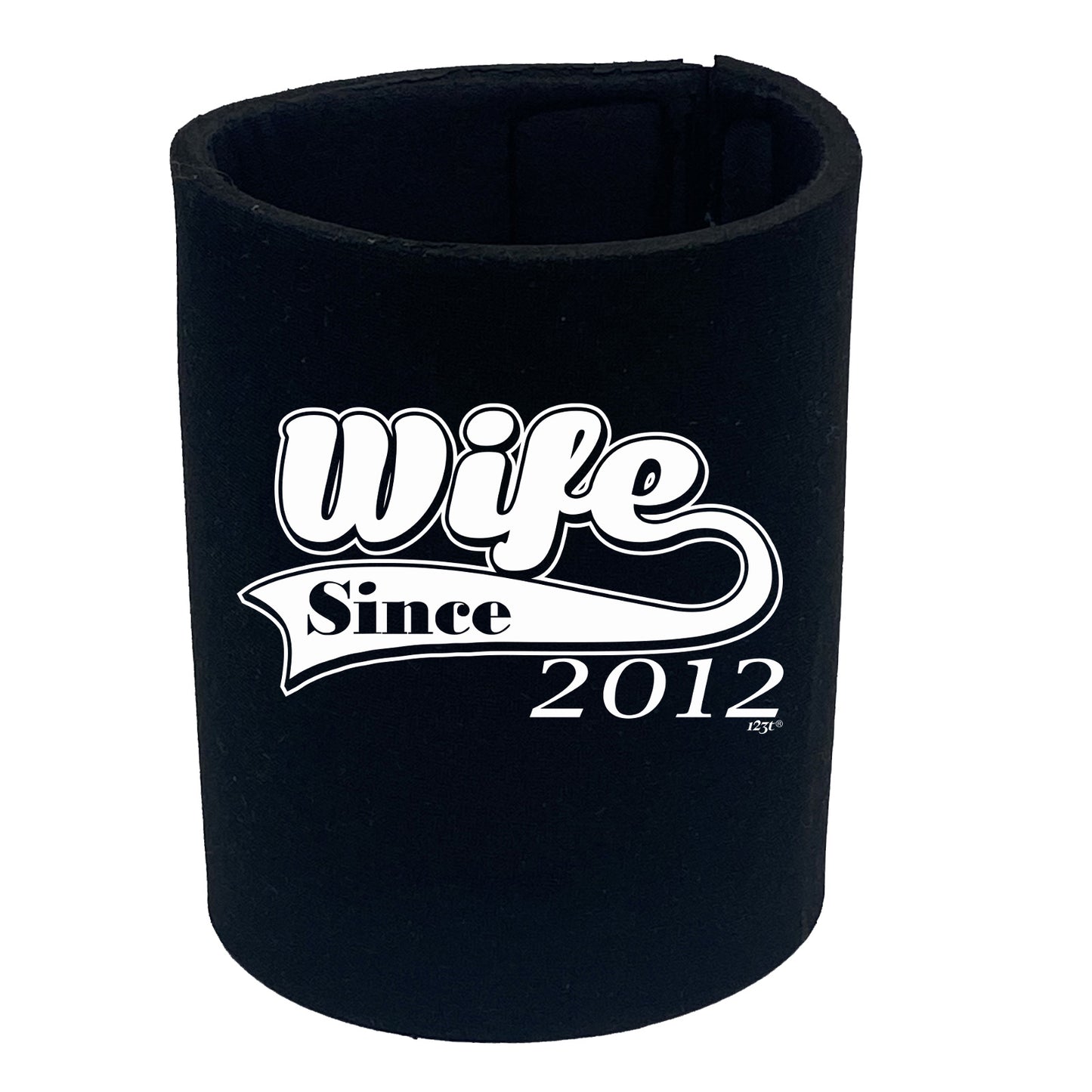 Wife Since 2012 - Funny Stubby Holder