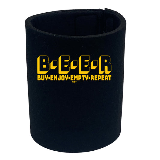 Beer Buy Enjoy Empty Repeat - Funny Stubby Holder