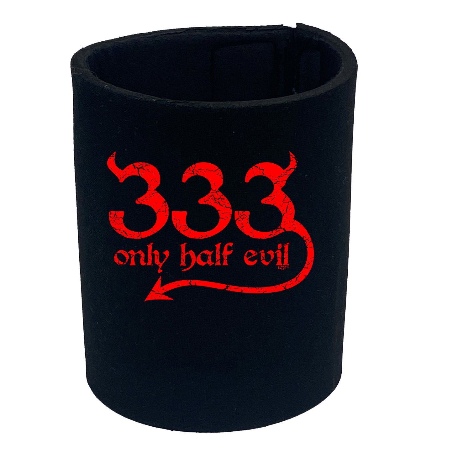 333 Only Half Evil - Funny Stubby Holder