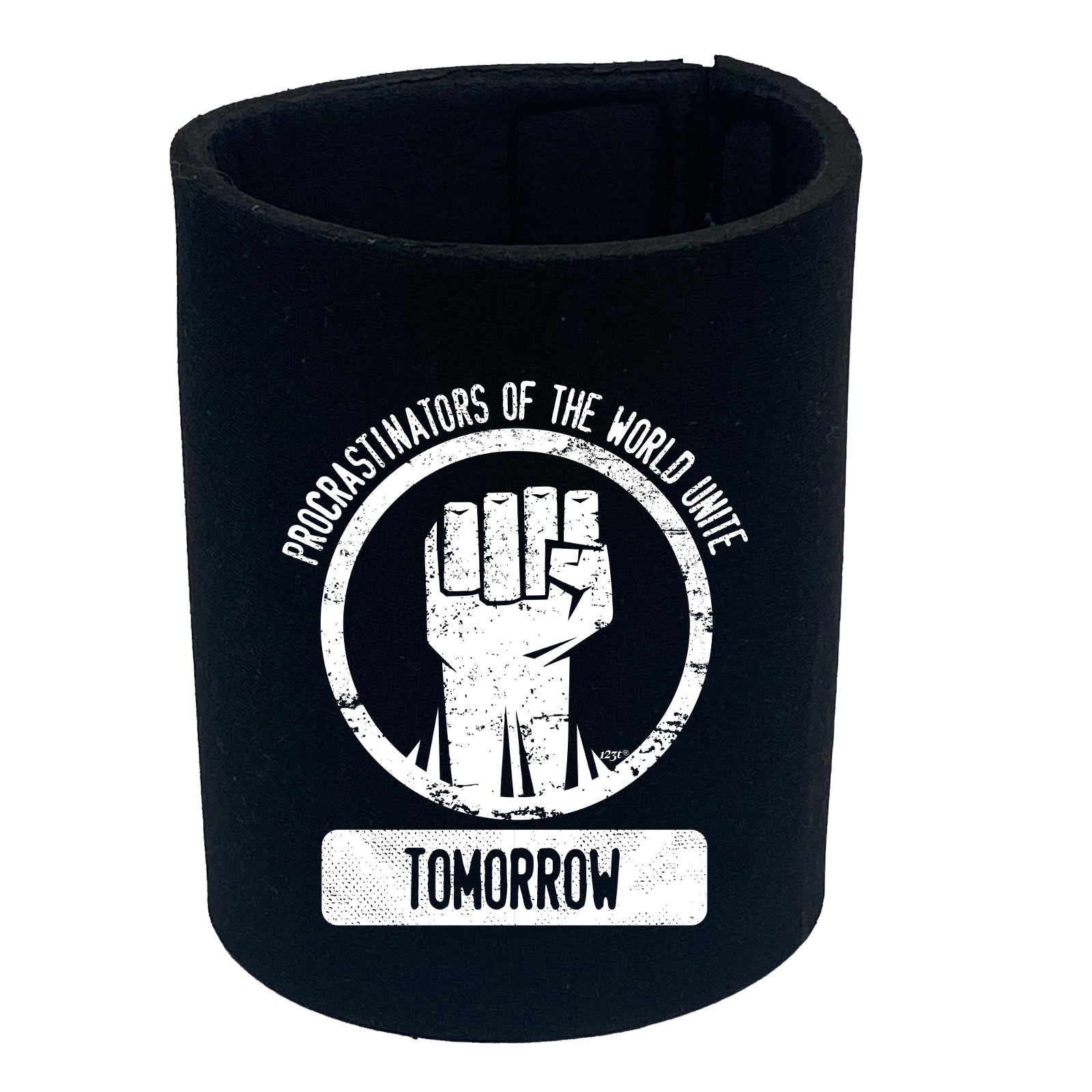 Procrastinators Of The World Unite Tomorrow - Funny Stubby Holder