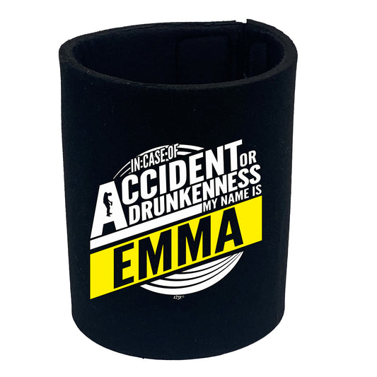 In Case Of Accident Or Drunkenness Emma - Funny Stubby Holder