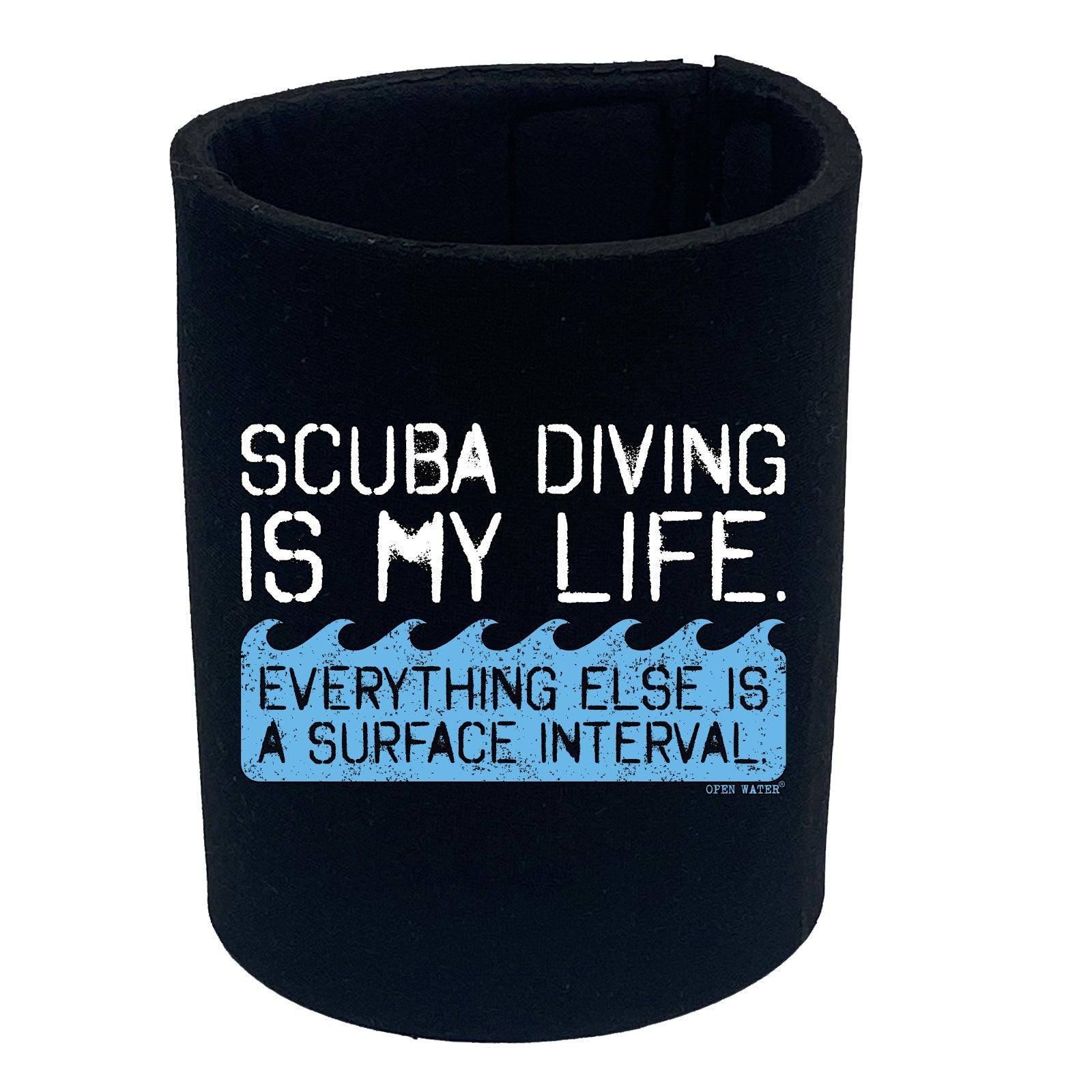 Ow Scuba Diving Is My Life - Funny Stubby Holder