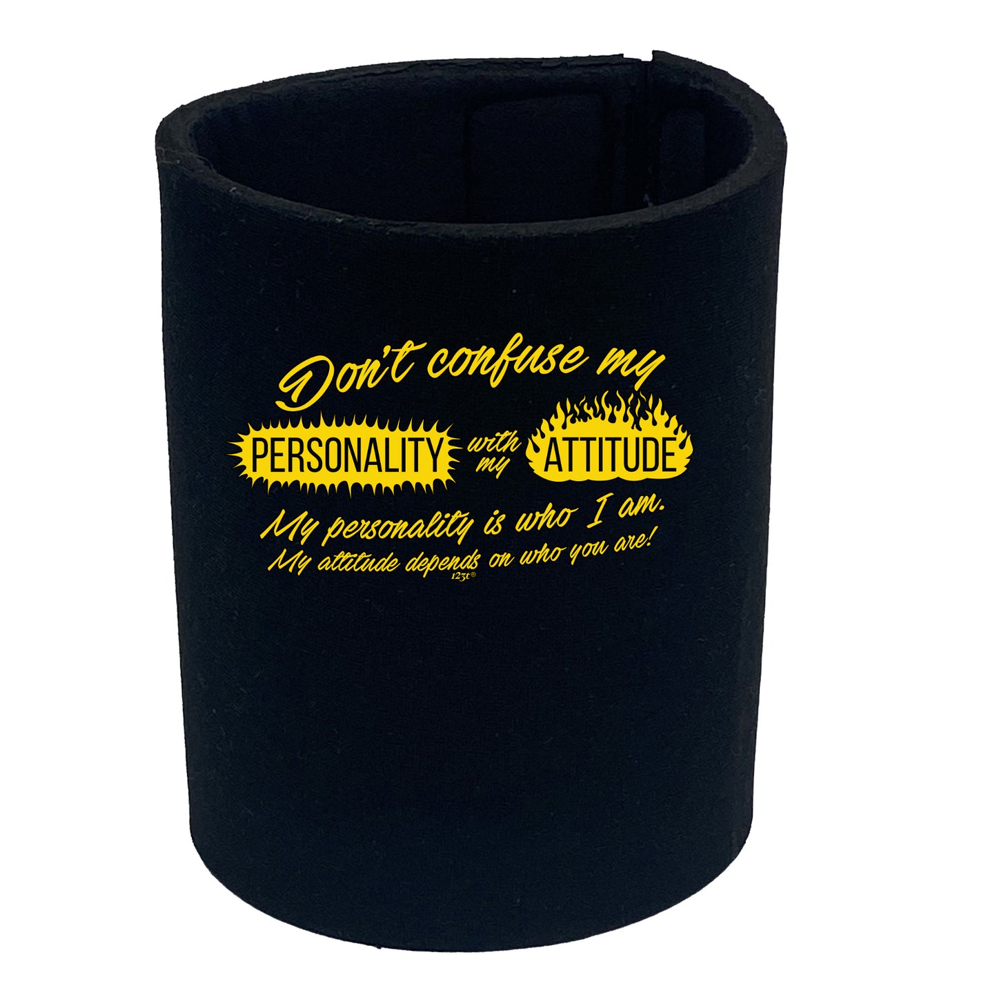 Dont Confuse My Personality With My Attitude - Funny Stubby Holder