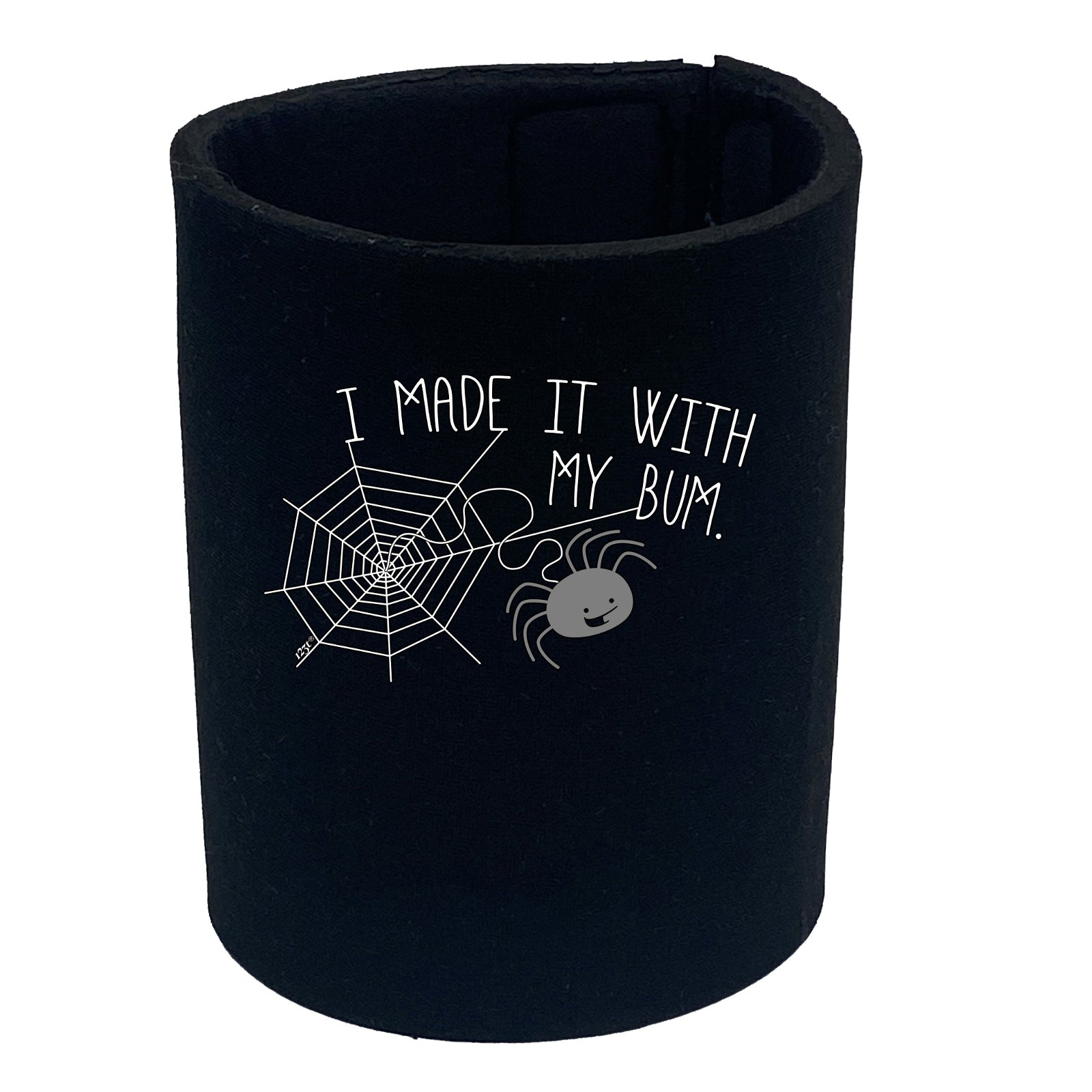 Made It With My Bum - Funny Stubby Holder