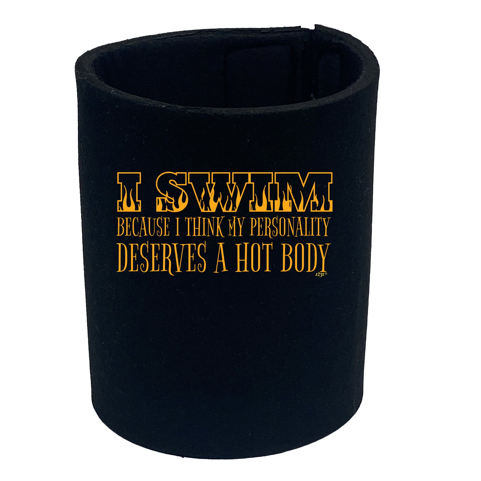 Swim Because Think My Personality Deserves A Hot Body - Funny Stubby Holder