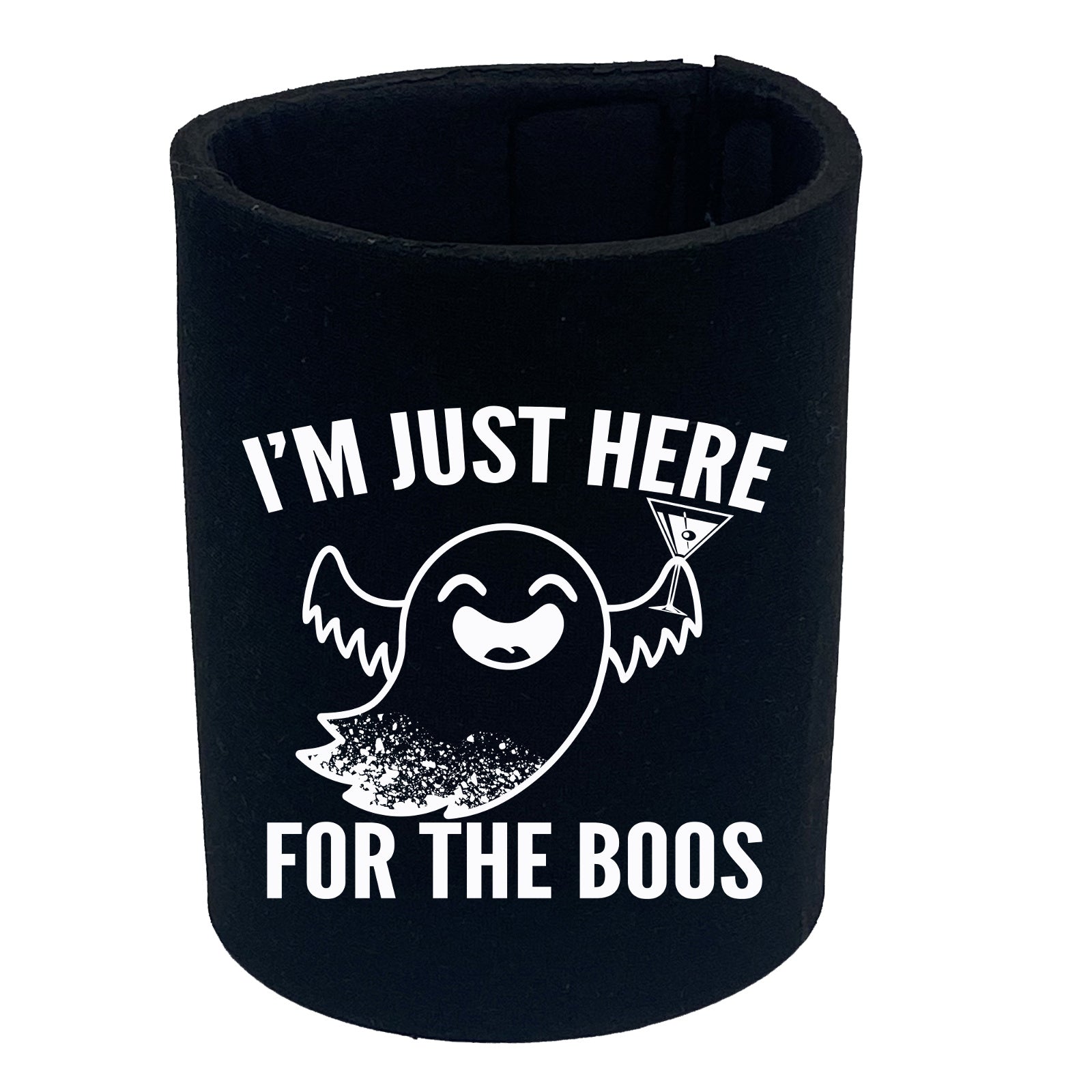 Im Just Here For The Boos - Funny Stubby Holder