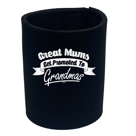 Great Mums Get Promoted - Funny Stubby Holder