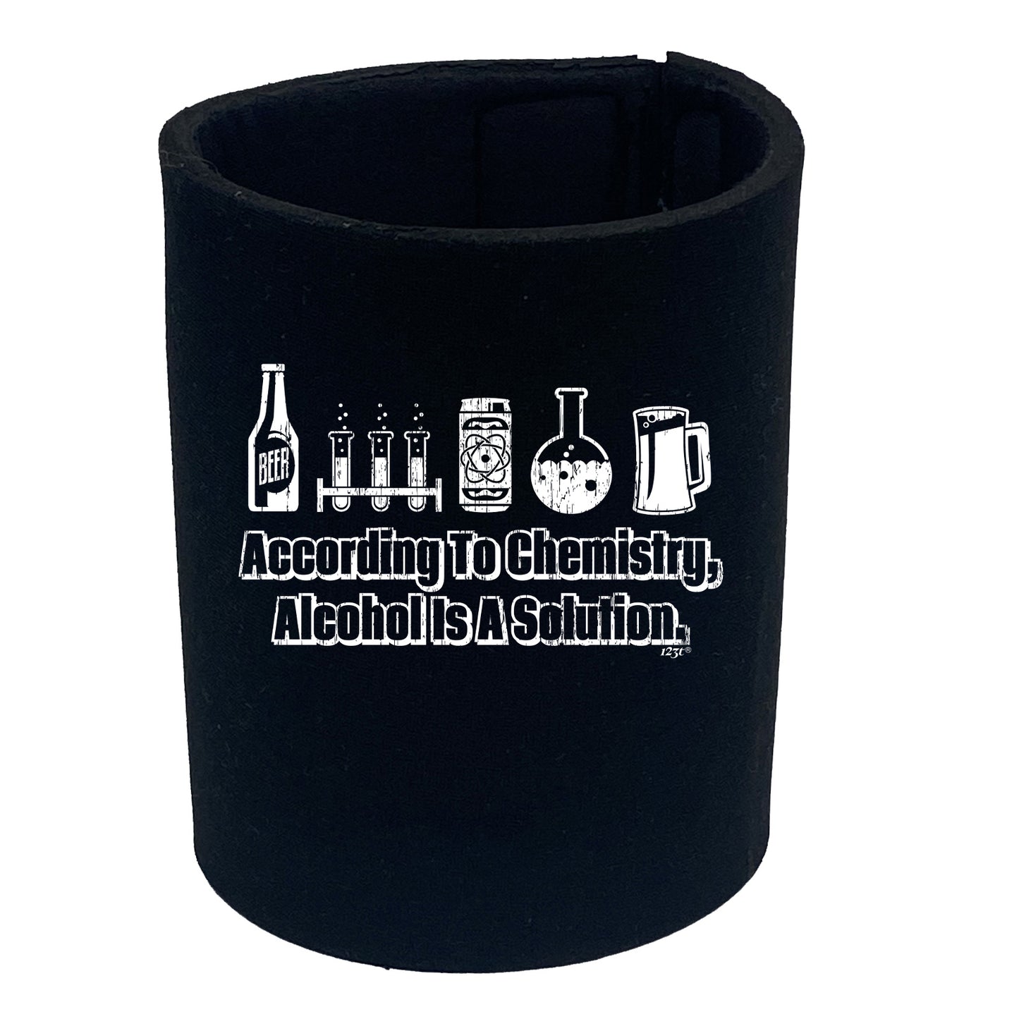 According To Chemistry Alcohol Is A Solution - Funny Stubby Holder