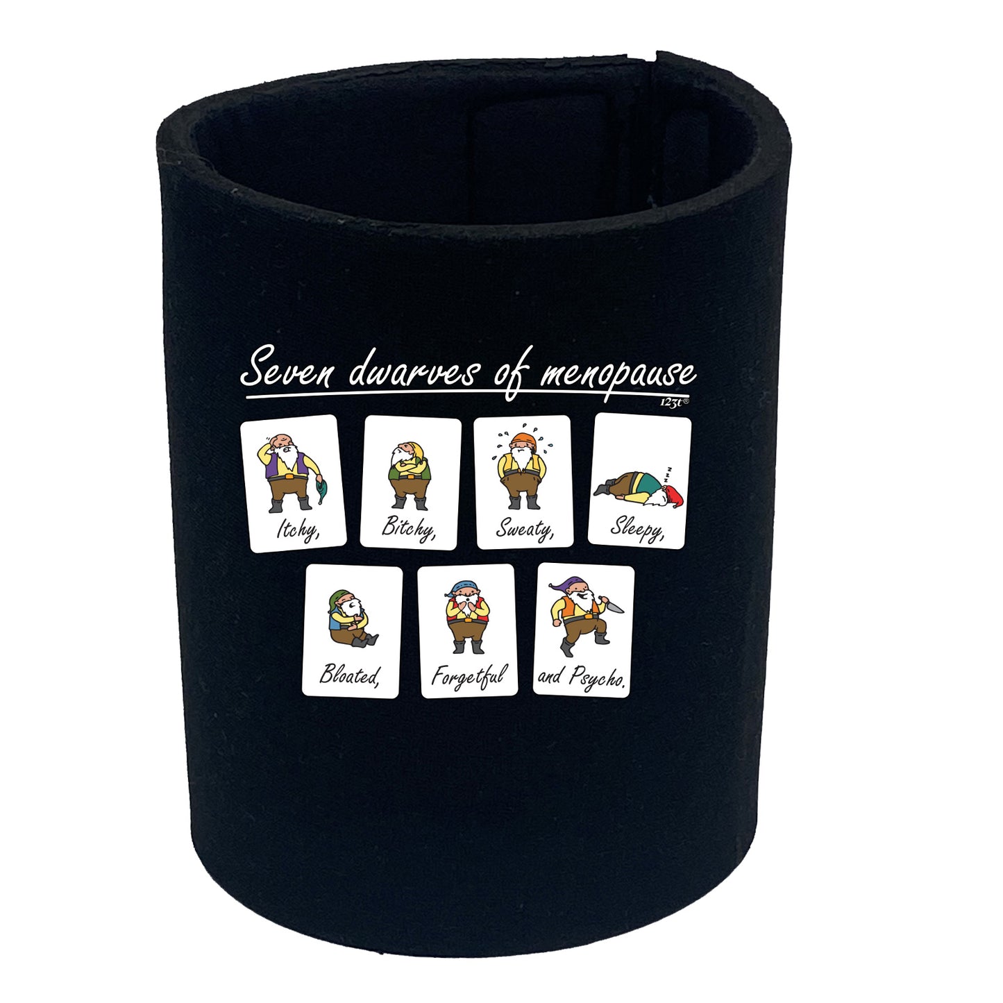 Seven Dwarves Of Menopause - Funny Stubby Holder