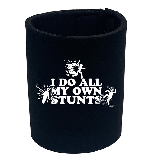 Accidents Do All My Own Stunts - Funny Stubby Holder