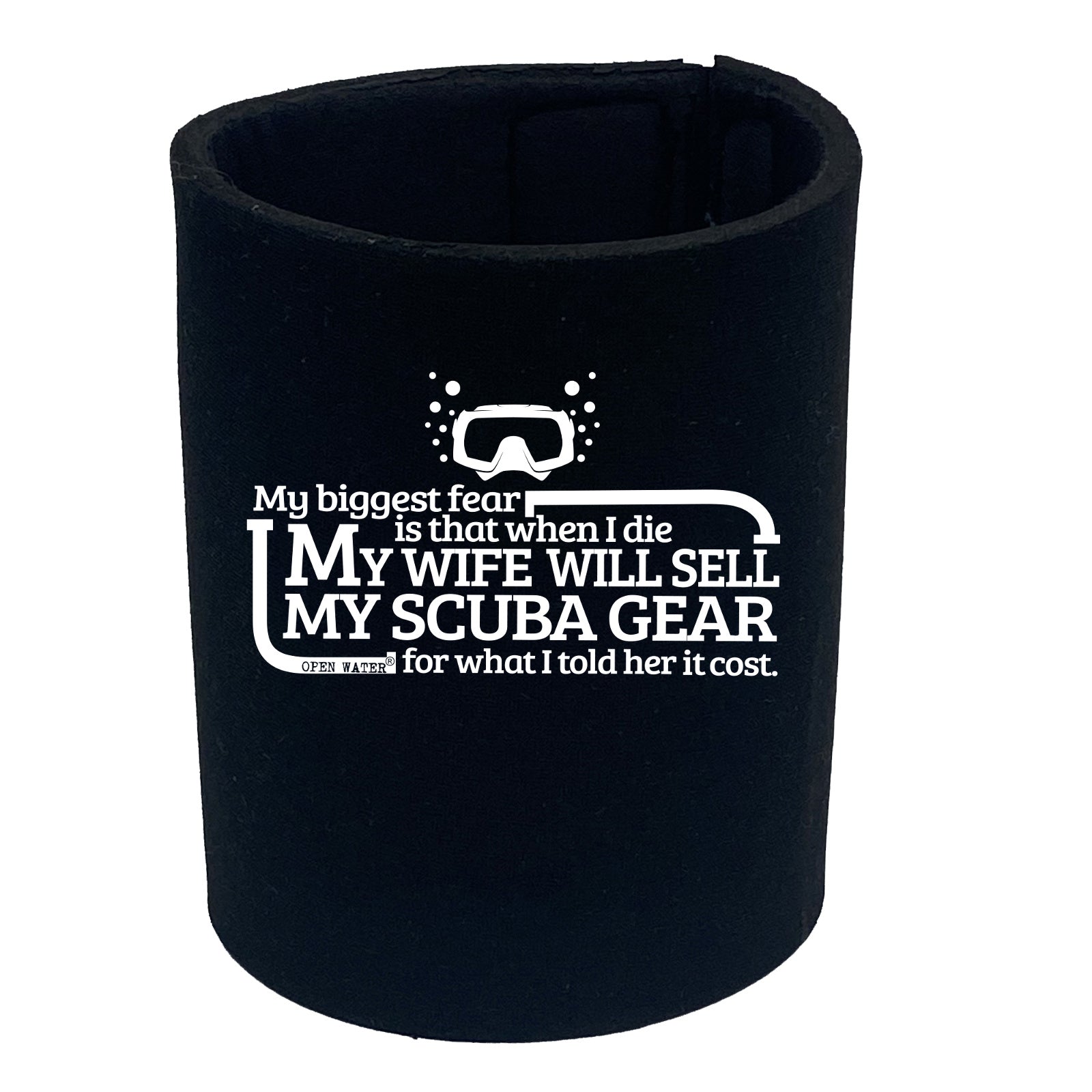 Ow My Biggest Fear Is That Wife Will Sell - Funny Stubby Holder