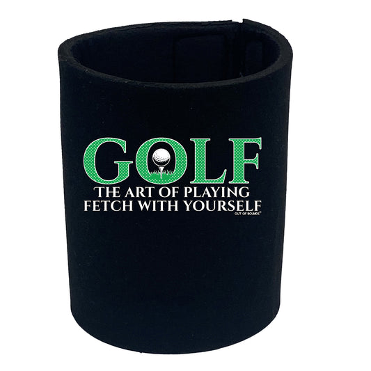 Oob Golf The Art Of Playing Fetch - Funny Stubby Holder