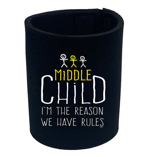 Middle Child 3 The Reason We Have Rules - Funny Stubby Holder