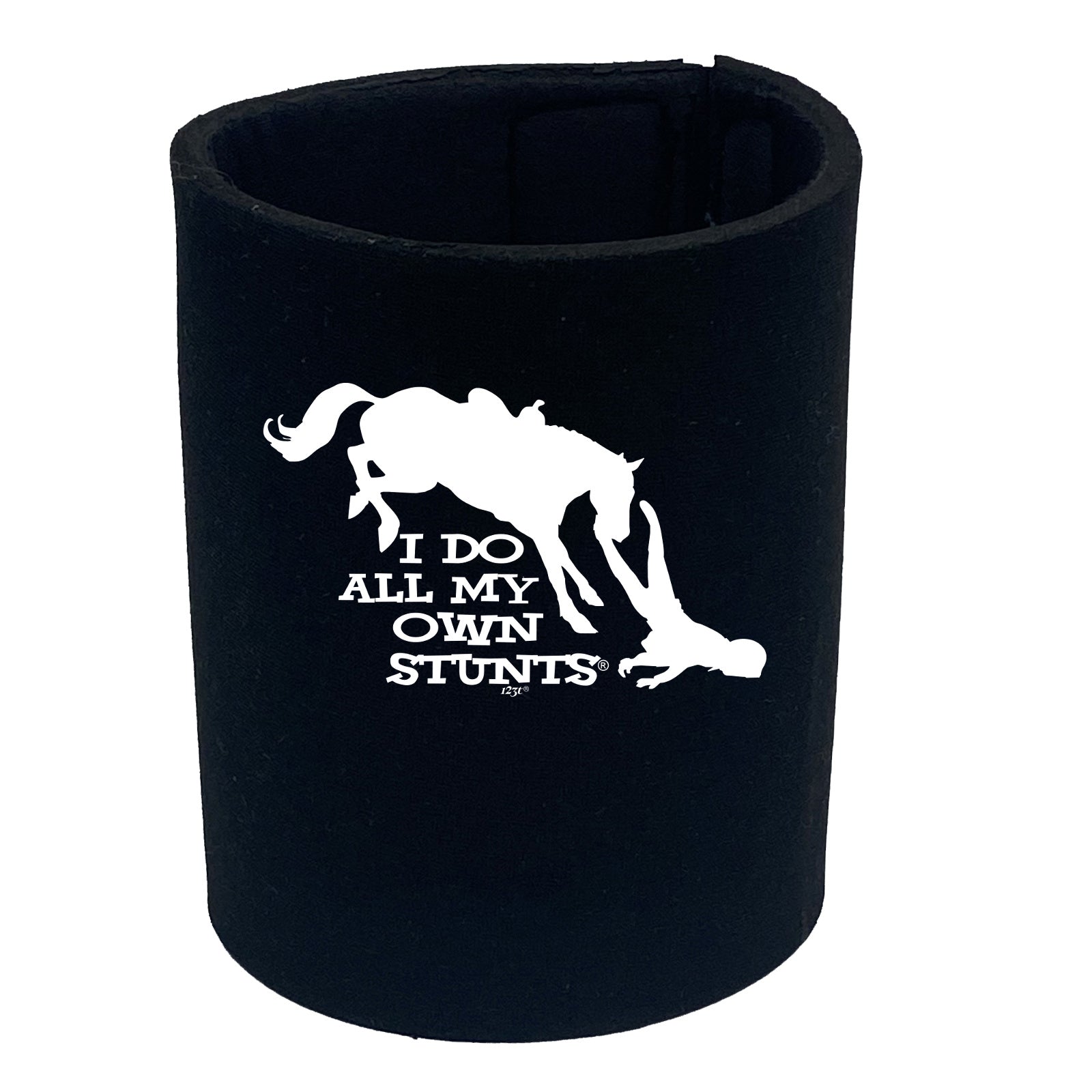 Horse Do All My Own Stunts - Funny Stubby Holder