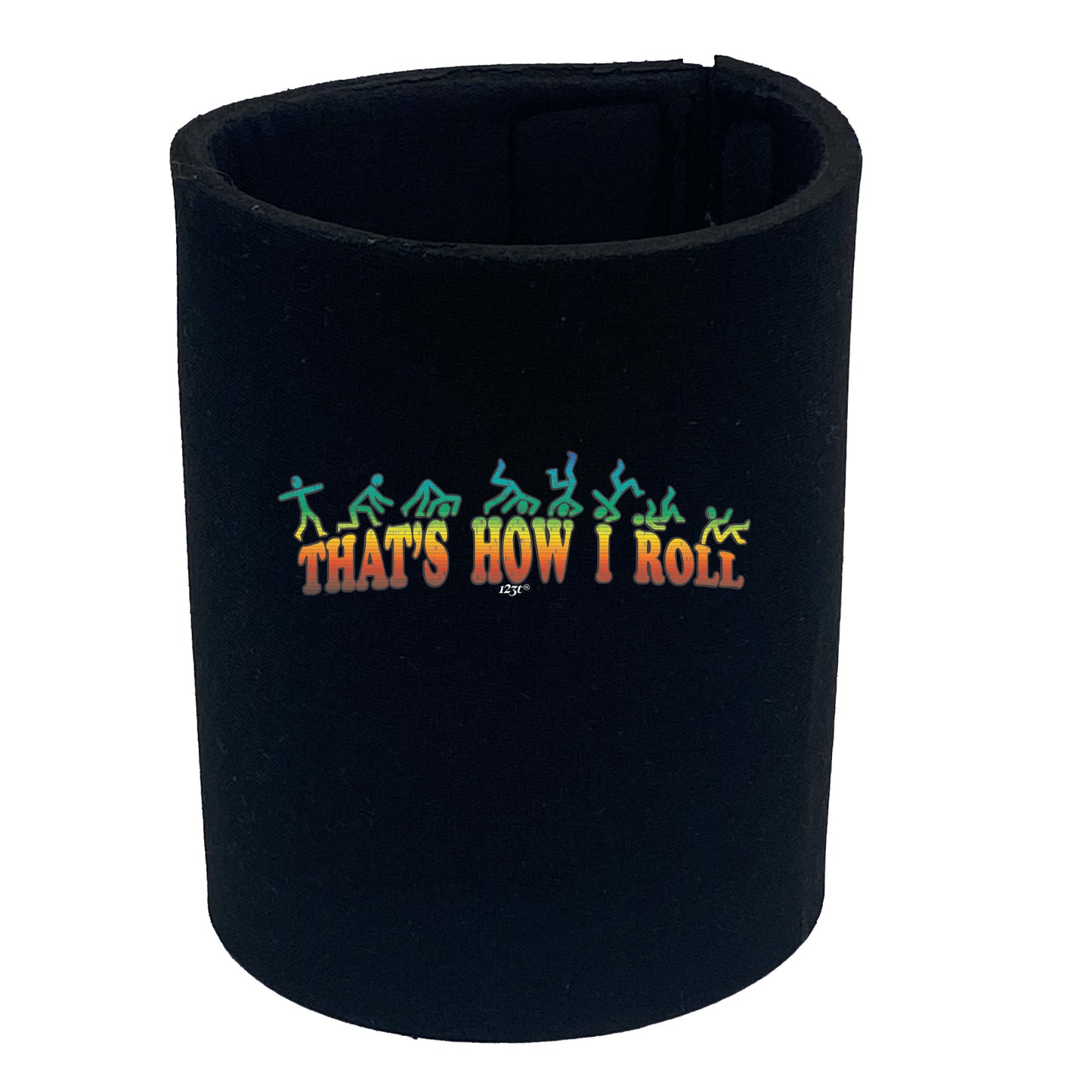 Thats How Roll Rainbow - Funny Stubby Holder