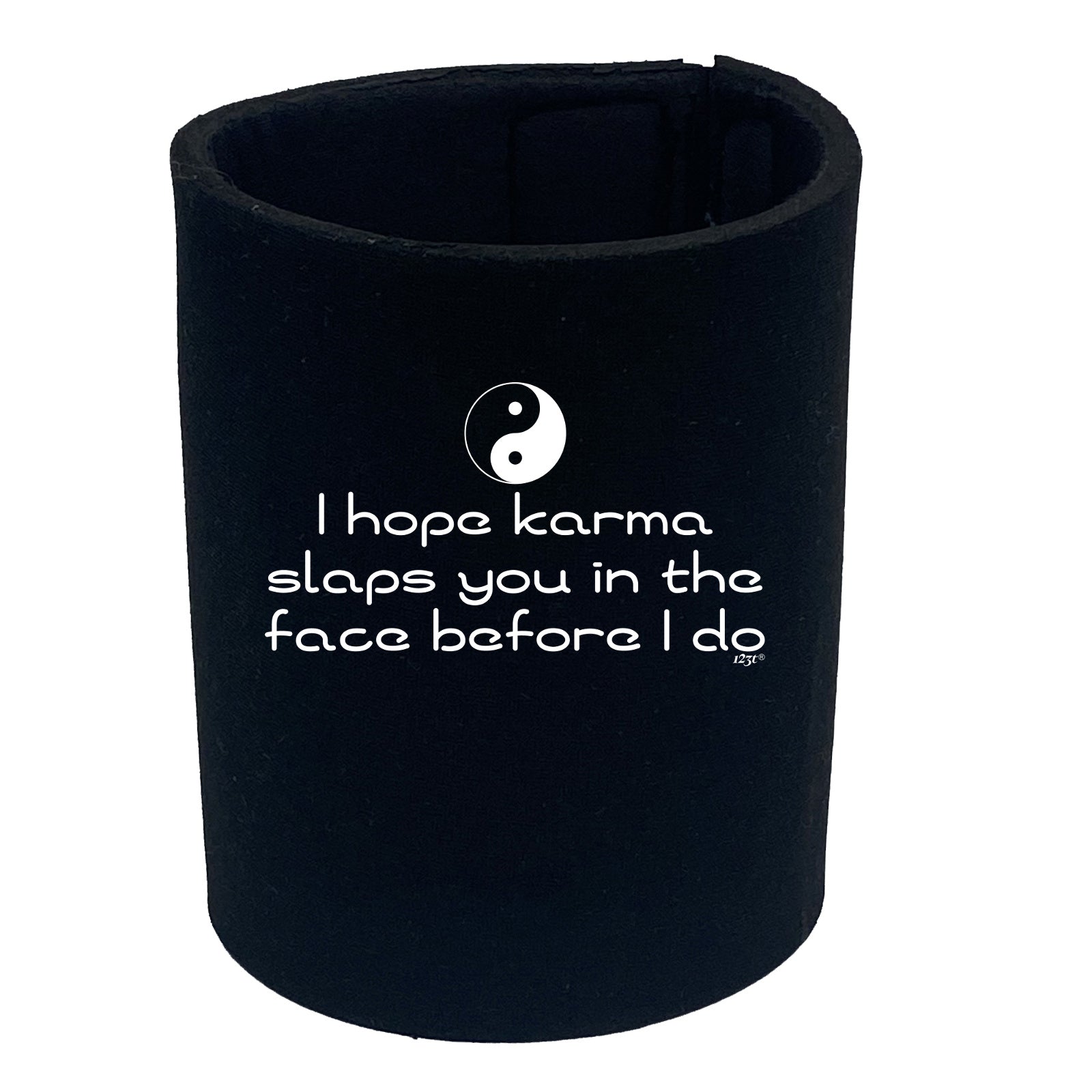 Hope Karma Slaps You In The Face Before Do - Funny Stubby Holder