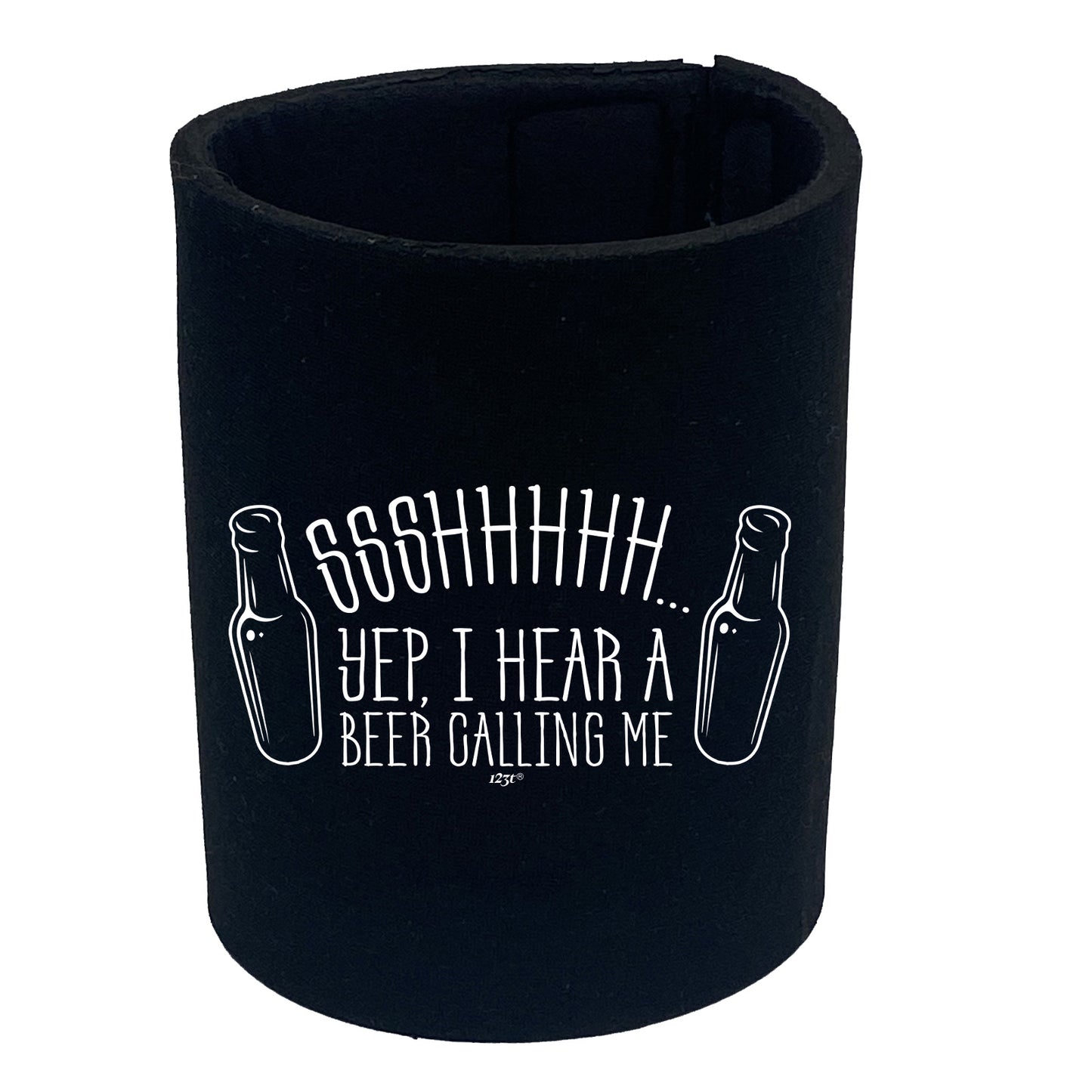 Ssshhh Yep Hear A Beer Calling Me - Funny Stubby Holder