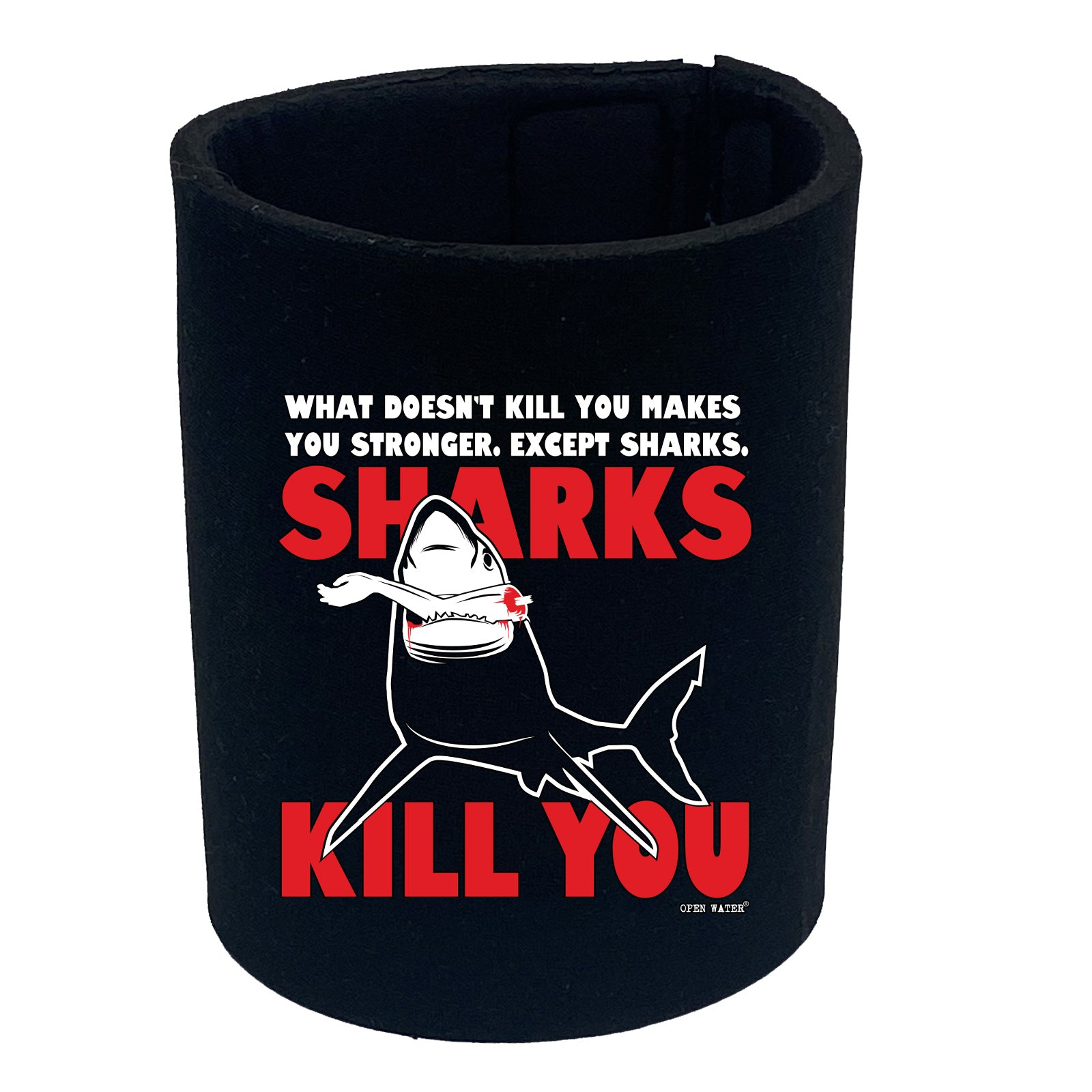 Ow Sharks Kill You - Funny Stubby Holder