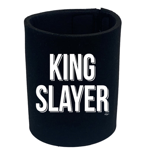 King Slayer - Funny Stubby Holder