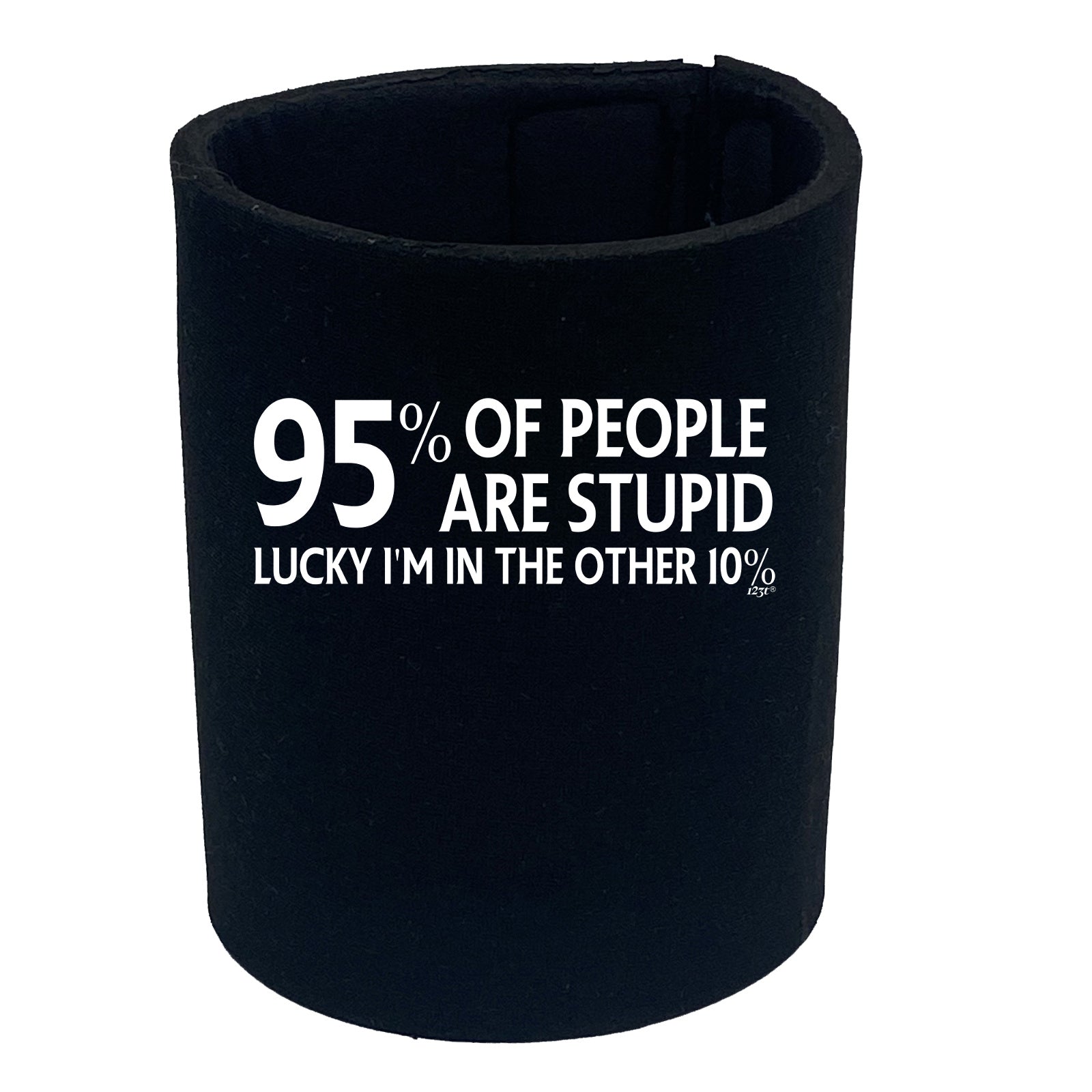 95 Percent Of People Are Stupid - Funny Stubby Holder